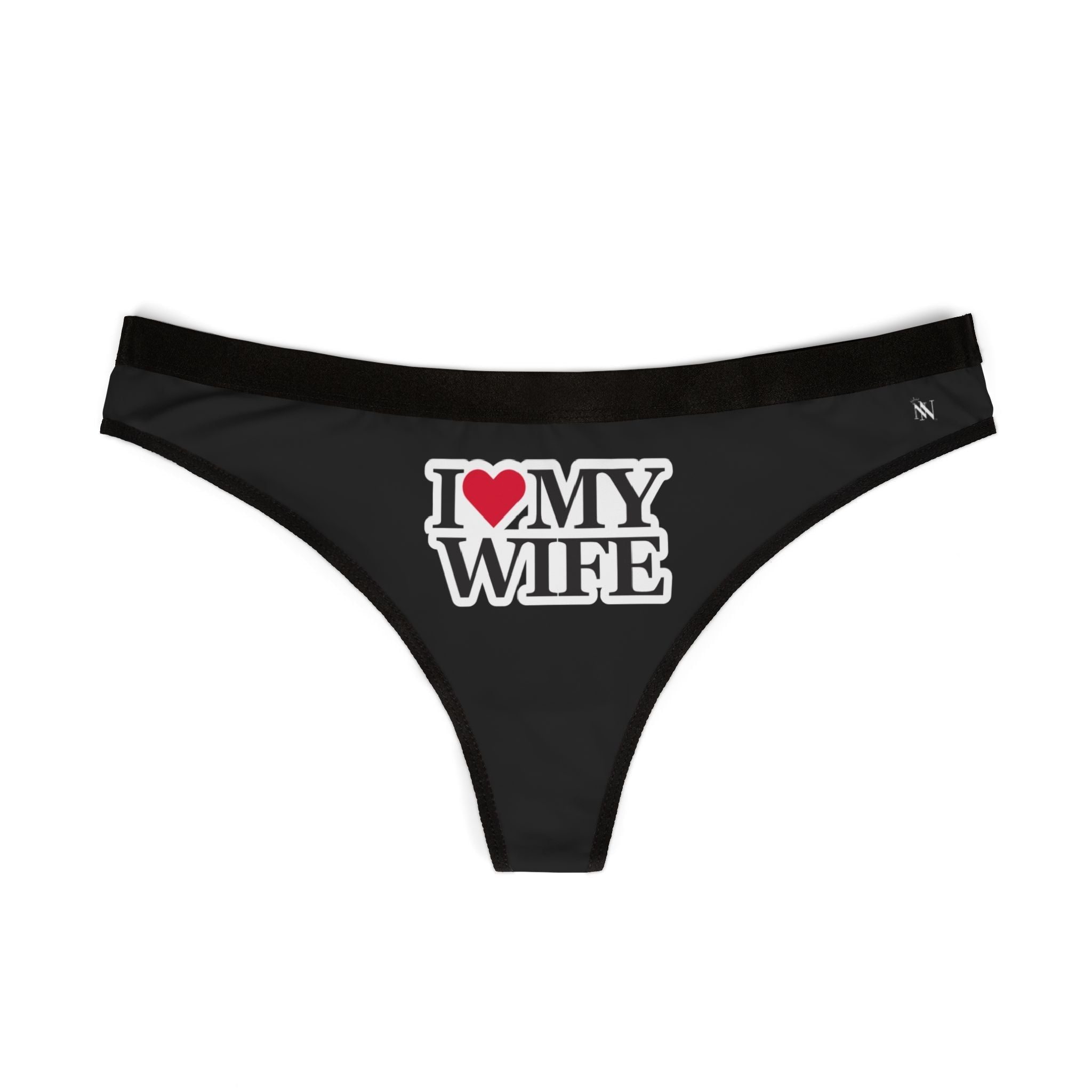 I Love My Wife | Mix & Match Women’s Fun-Flirty Lovers’ Thongs
