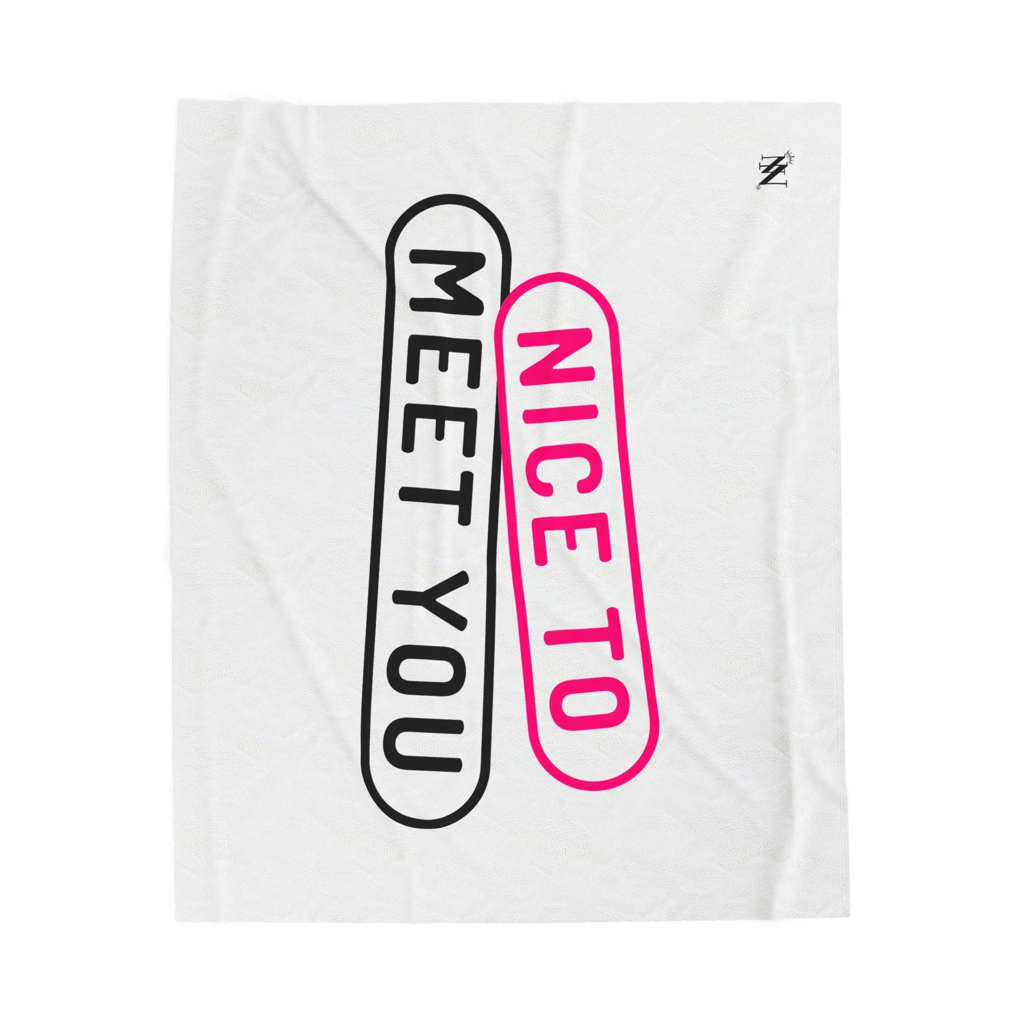 Nice to Meet You Couple Romantic Gifts Silky Soft Love Blanket
