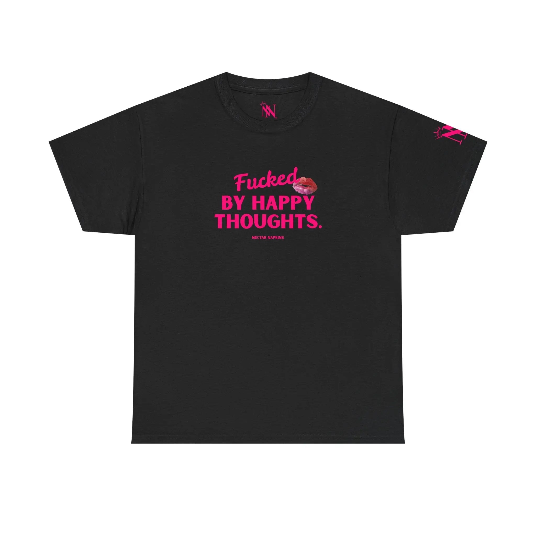 Fucked By Happy Thoughts Romantic Couples Sex Gifts for Her T-Shirt