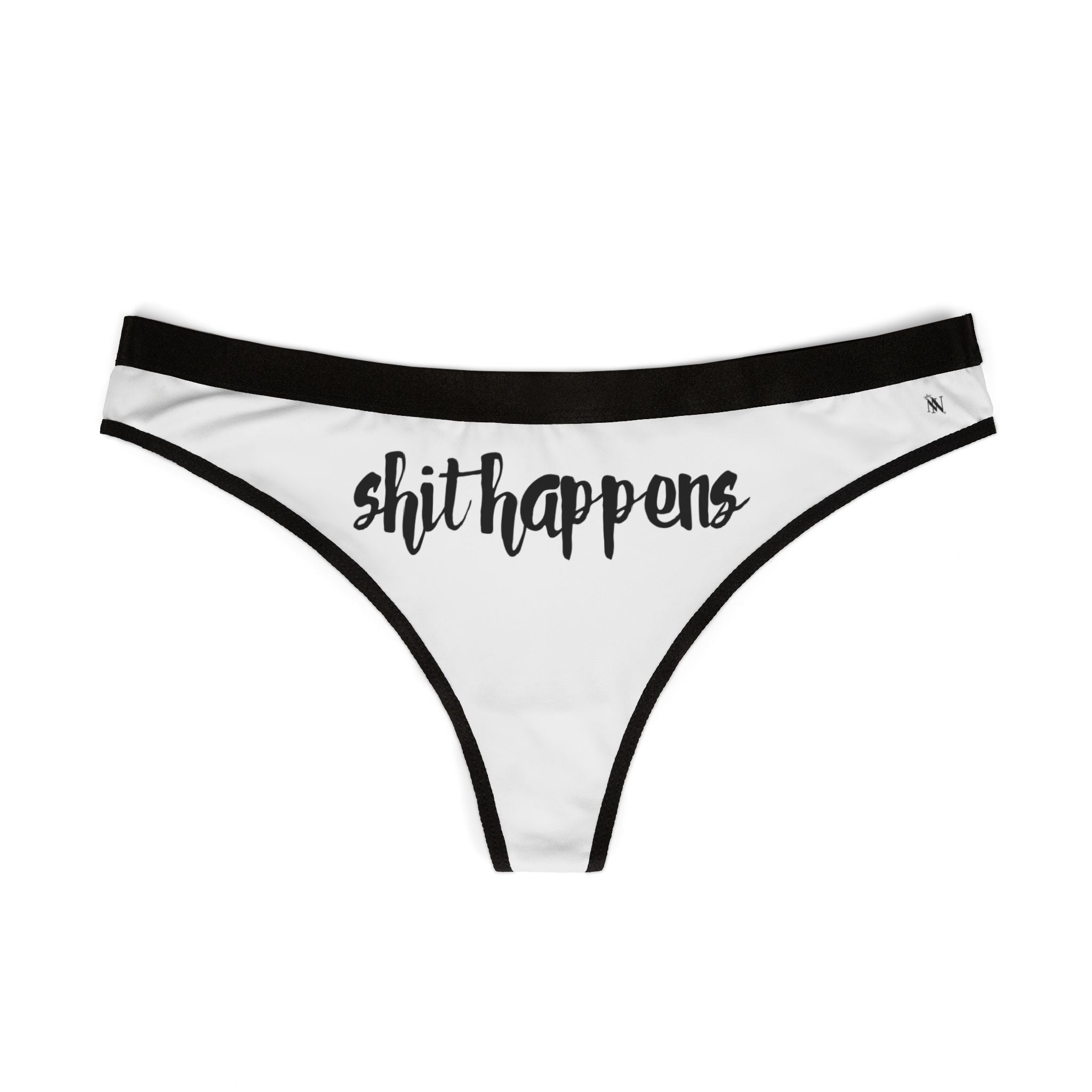 Shit Happens | Mix & Match Women’s Fun-Flirty Lovers’ Thongs