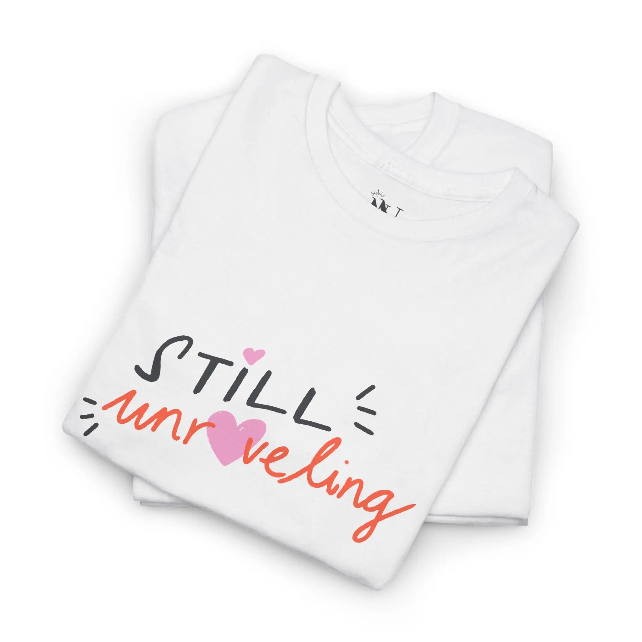 Still Unraveling | Mix & Match Cotton Unisex Fun-Flirty Loversโ T-Shirts