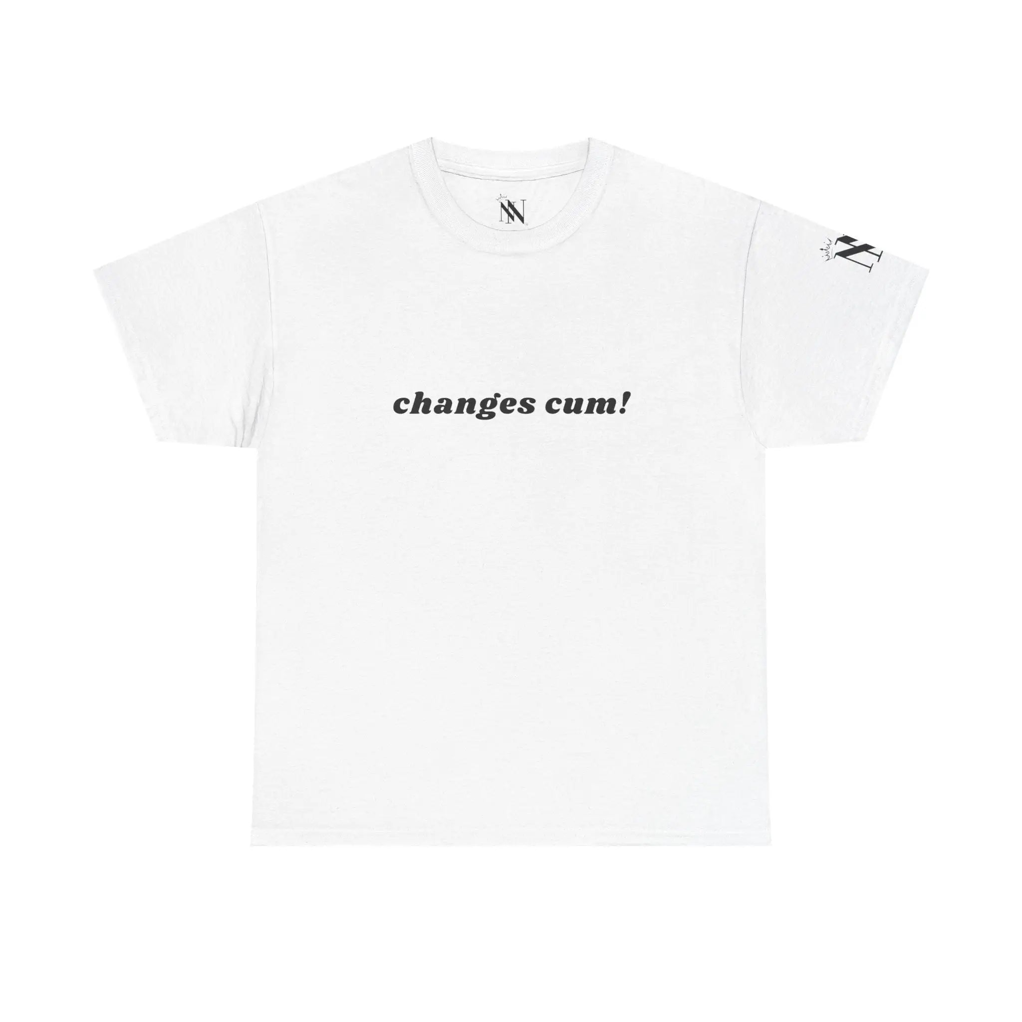 Changes Cum! | Mix & Match 100% Cotton Unisex Fun-Flirty Lovers’ Tees