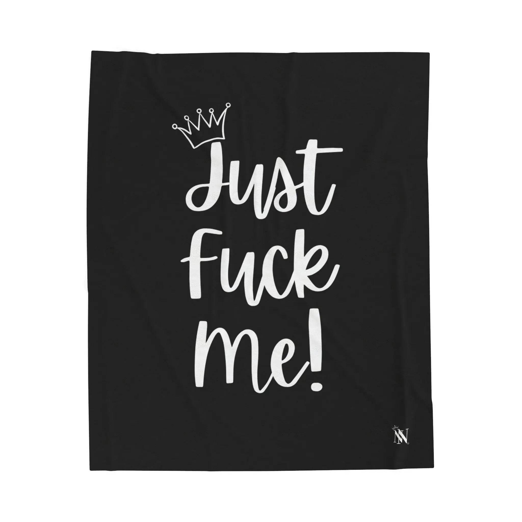 Crowned Just Fuck Me! Blanket