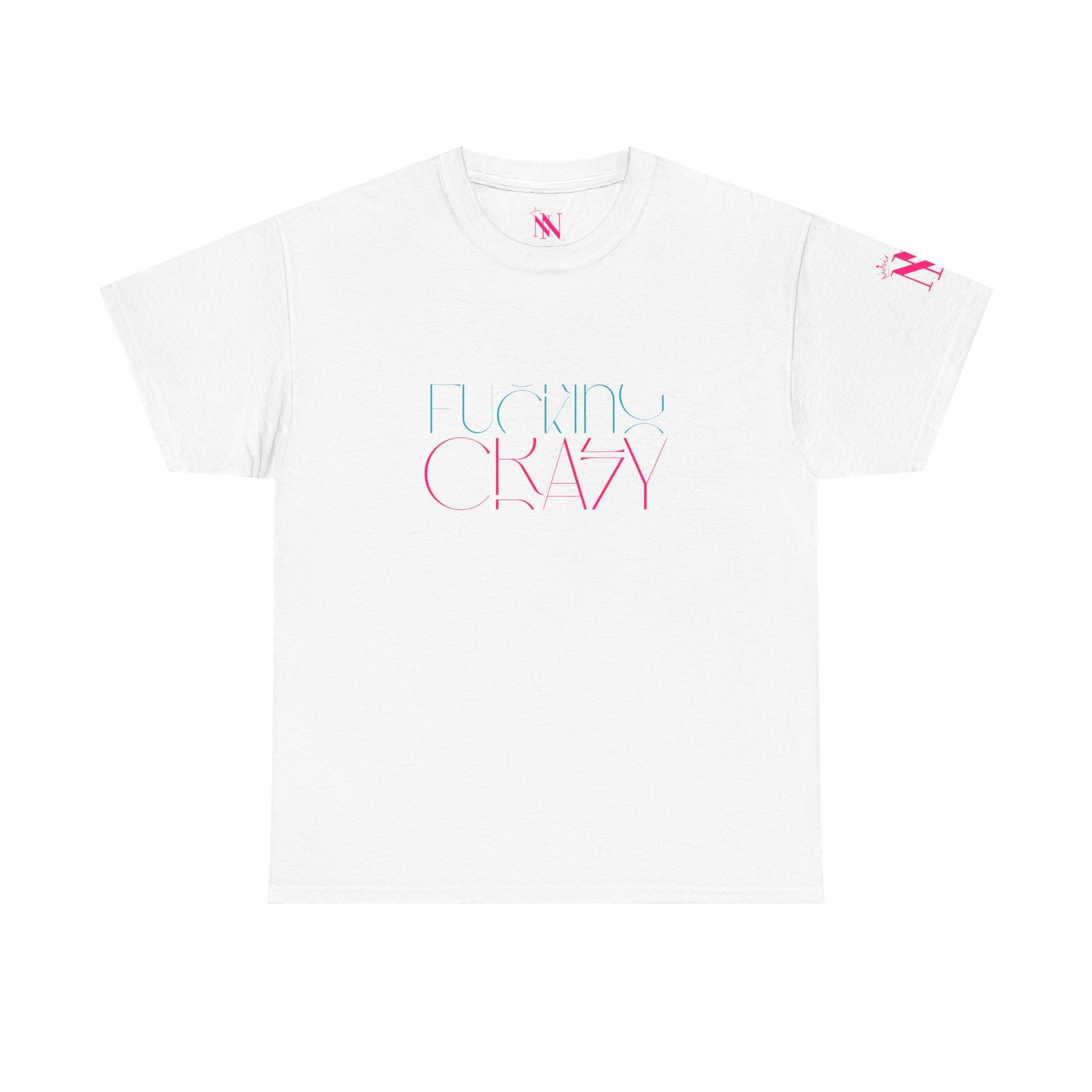 Fucking Crazy | Mix & Match Cotton Unisex Fun-Flirty Lovers’ T-Shirts