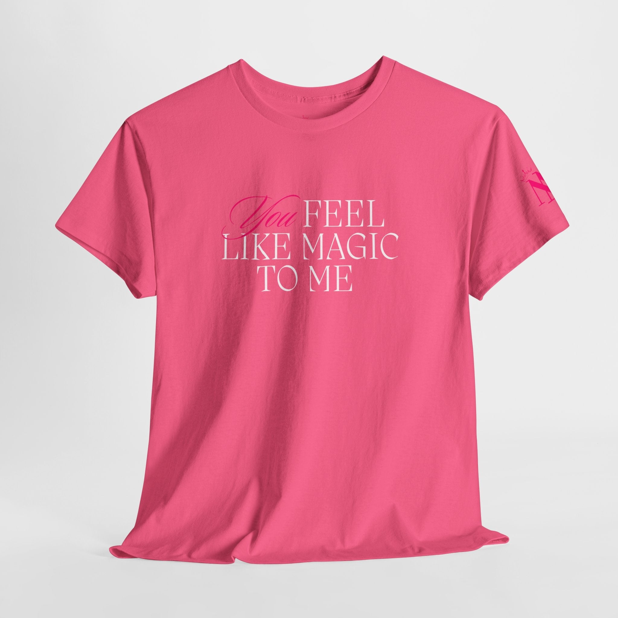 You Feel Like Magic to Me Couples Sex Gifts 100% Cotton T-Shirt