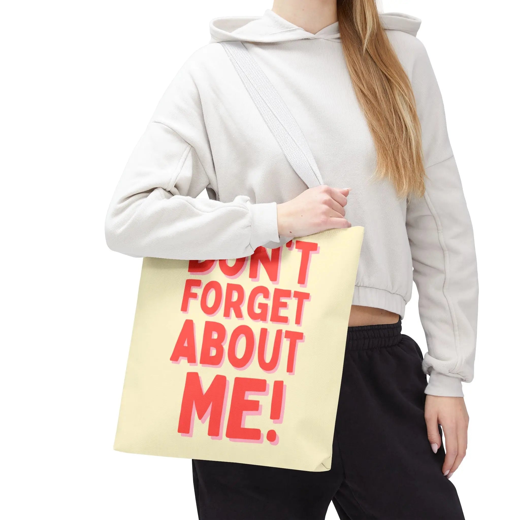 Don’t Forget About Me! Tote Bag