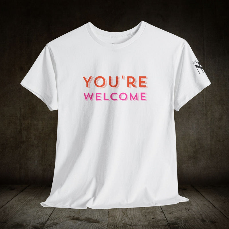 You’re Welcome! | Mix & Match 100% Cotton Unisex Fun-Flirty Lovers’ Tees