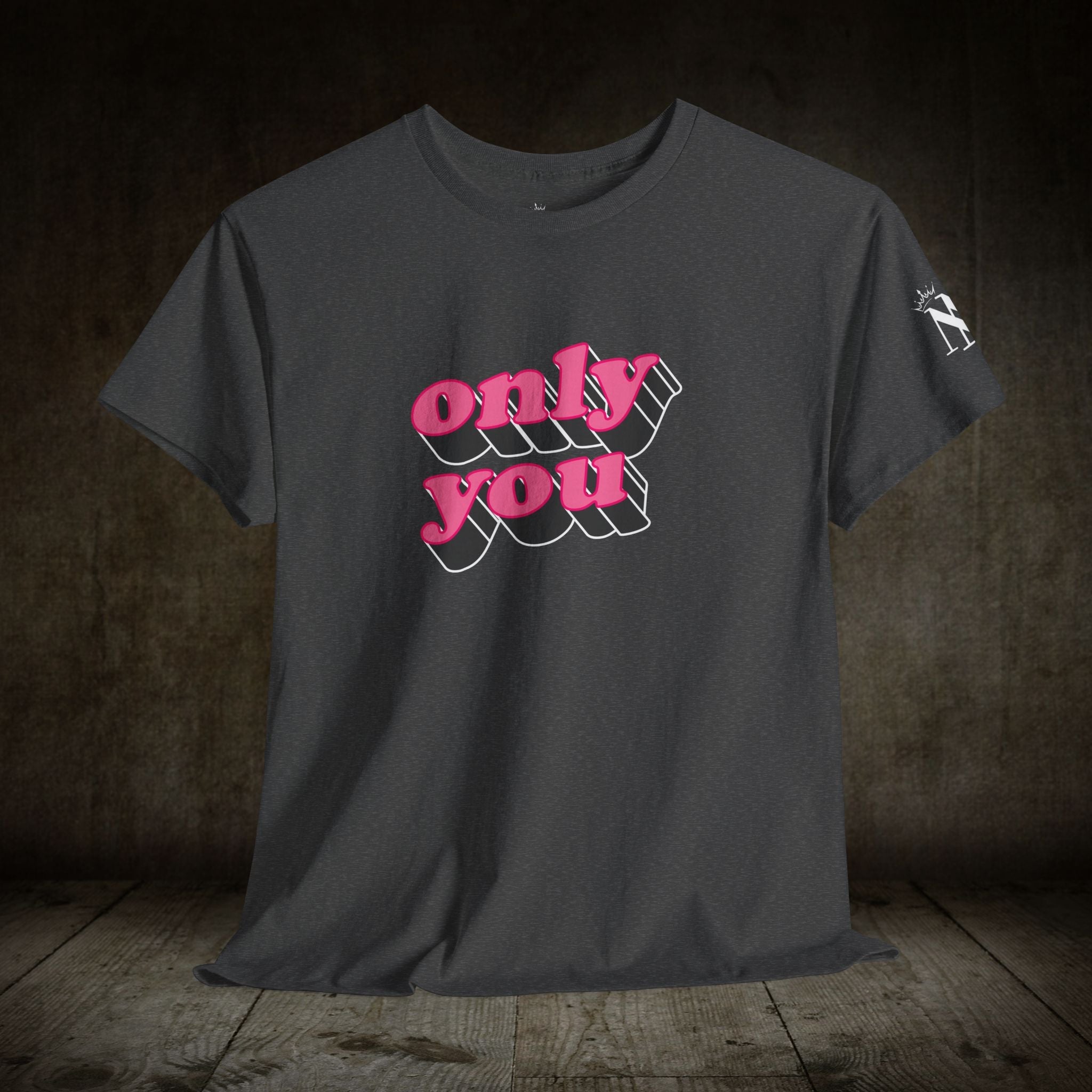 Only You | Mix & Match 100% Cotton Unisex Fun-Flirty Lovers’ Tees