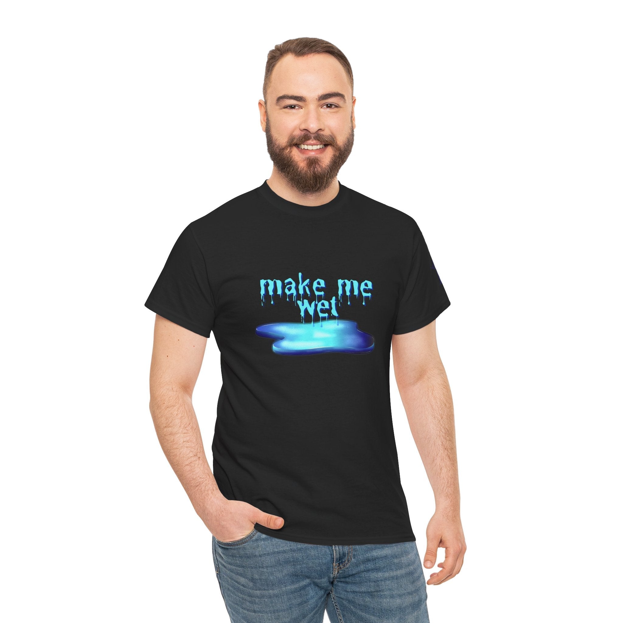 Make Me Wet | Mix & Match 100% Cotton Unisex Fun-Flirty Lovers’ Tees