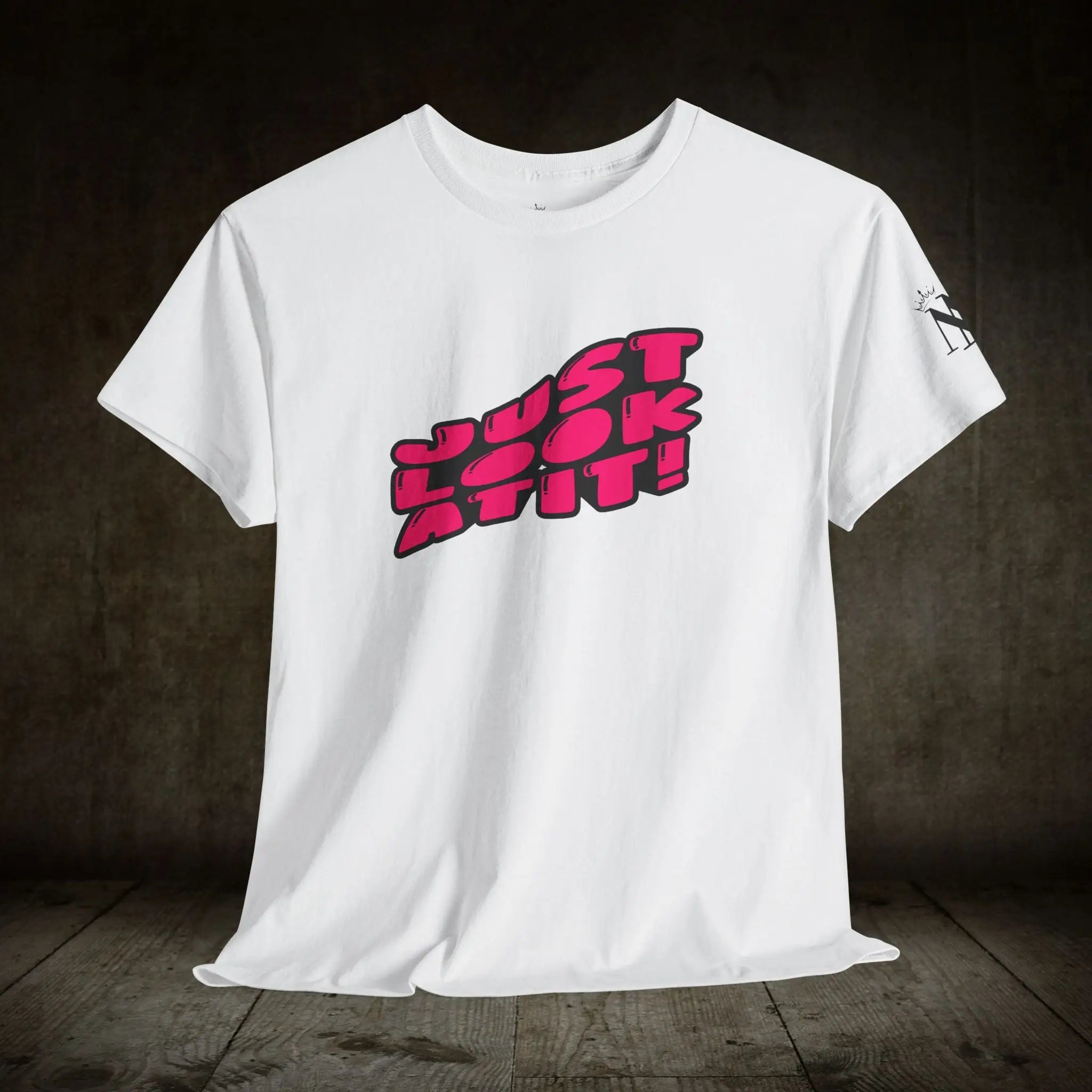 Just Look at It! | Mix & Match Cotton Unisex Fun-Flirty Lovers’ T-Shirts