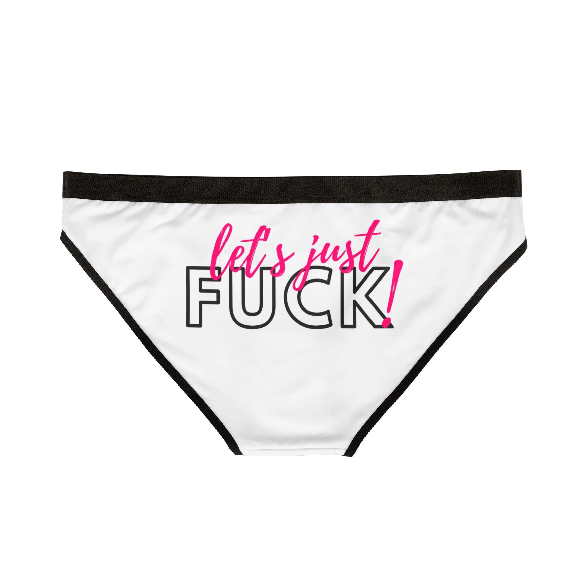 Let’s Just Fuck! | Mix & Match Women’s Fun-Flirty Lovers’ Panties