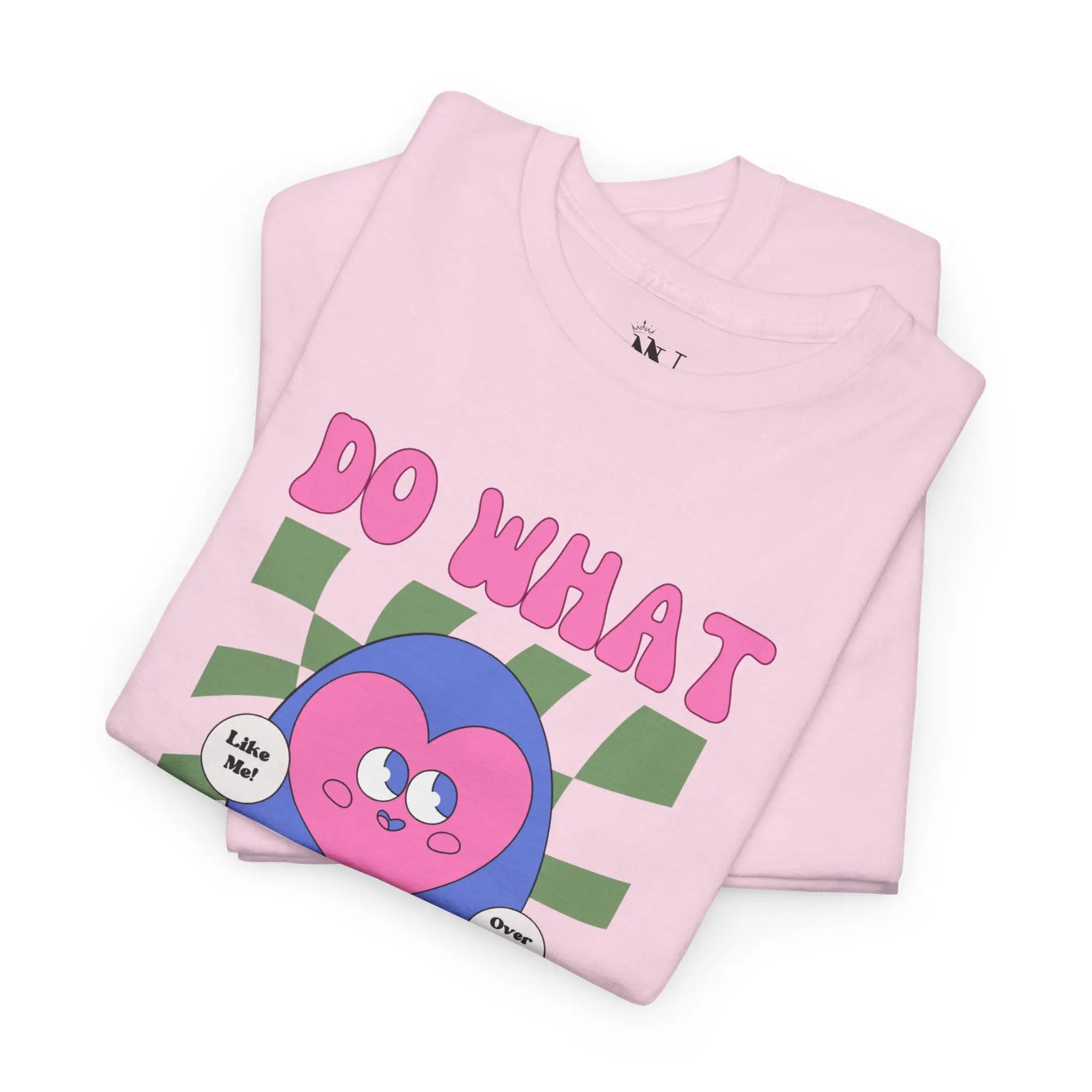 Do What You Love! Like Me Cotton T-Shirt