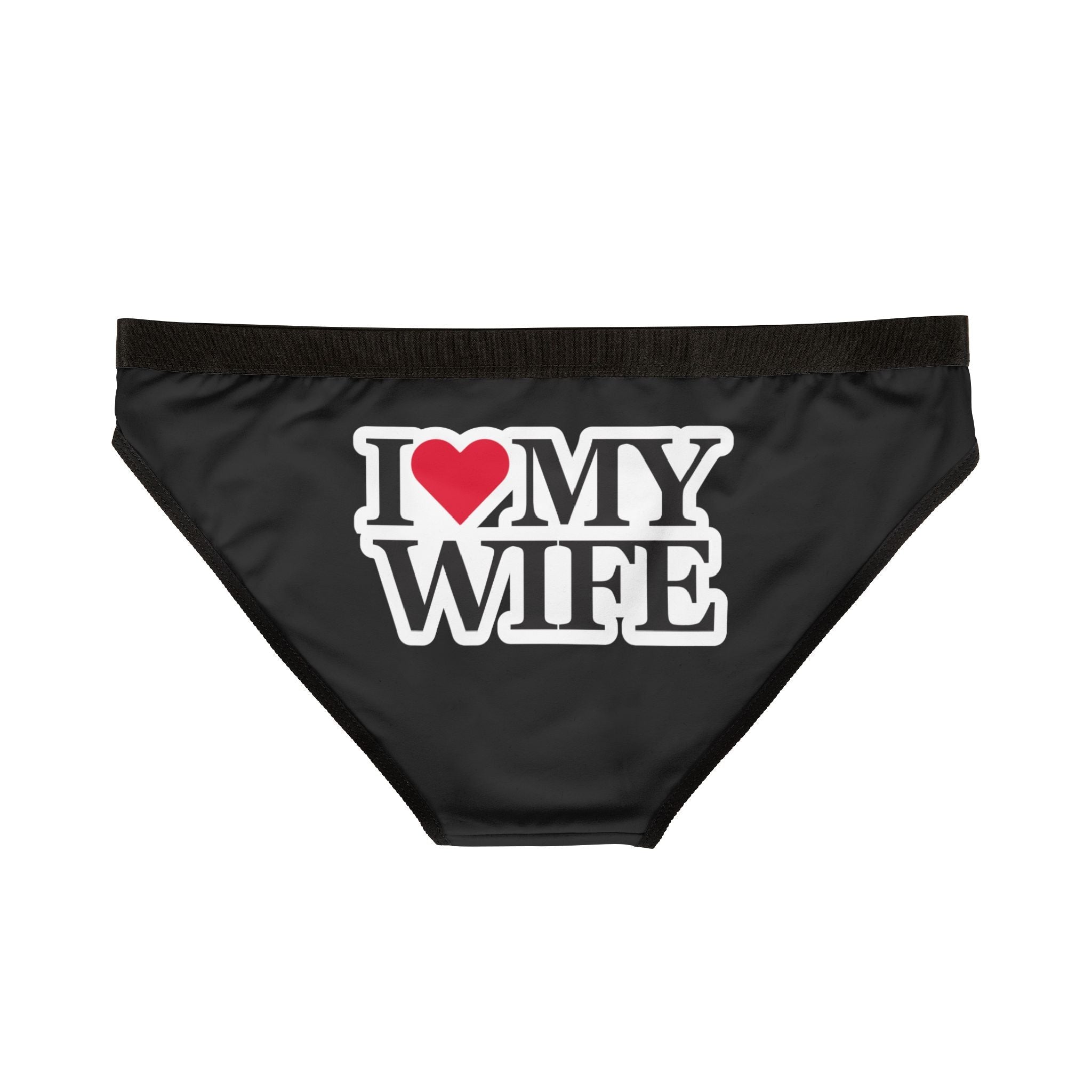 I Love My Wife | Mix & Match Women’s Fun-Flirty Lovers’ Panties