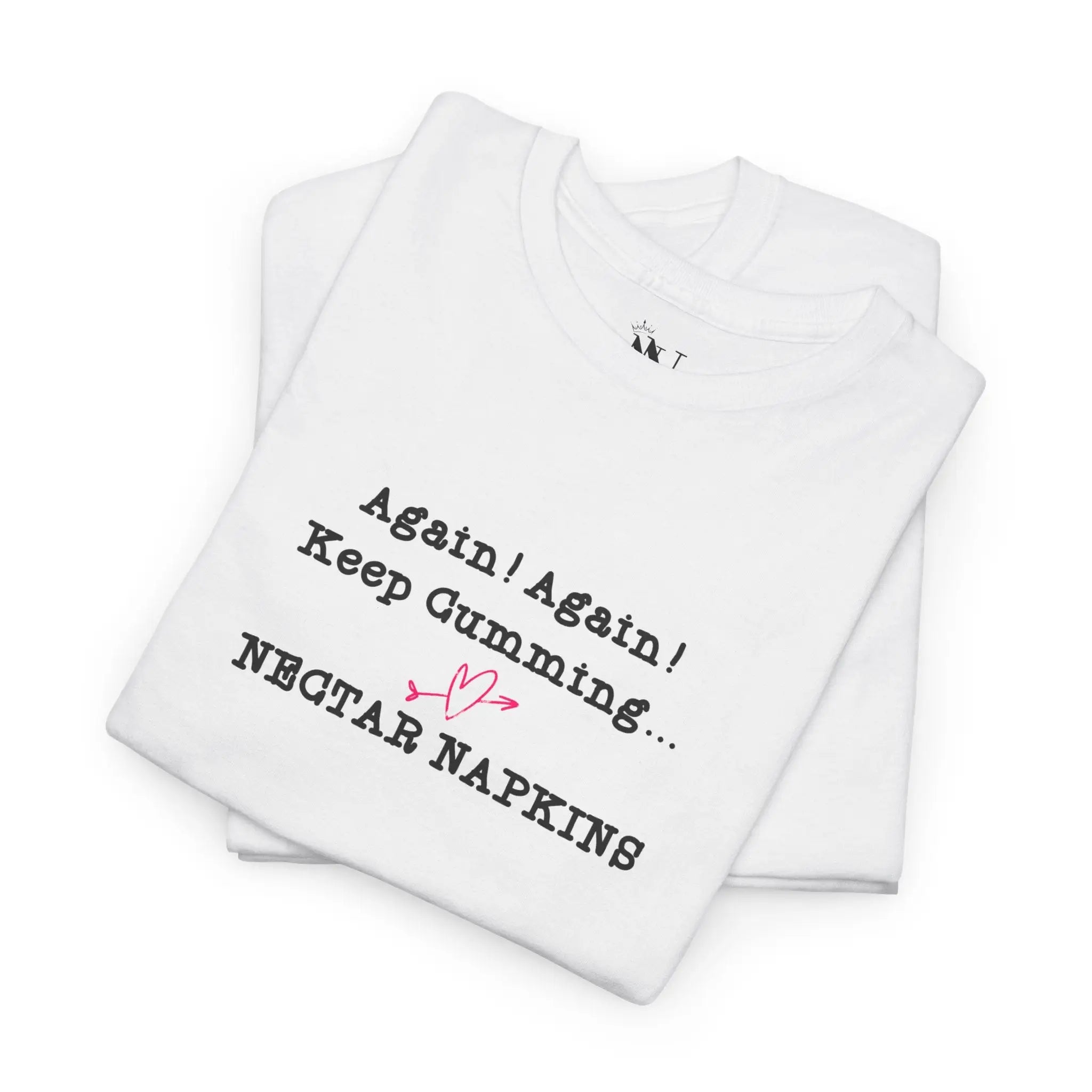 Again! Again! Keep Cumming... Cotton T-Shirt