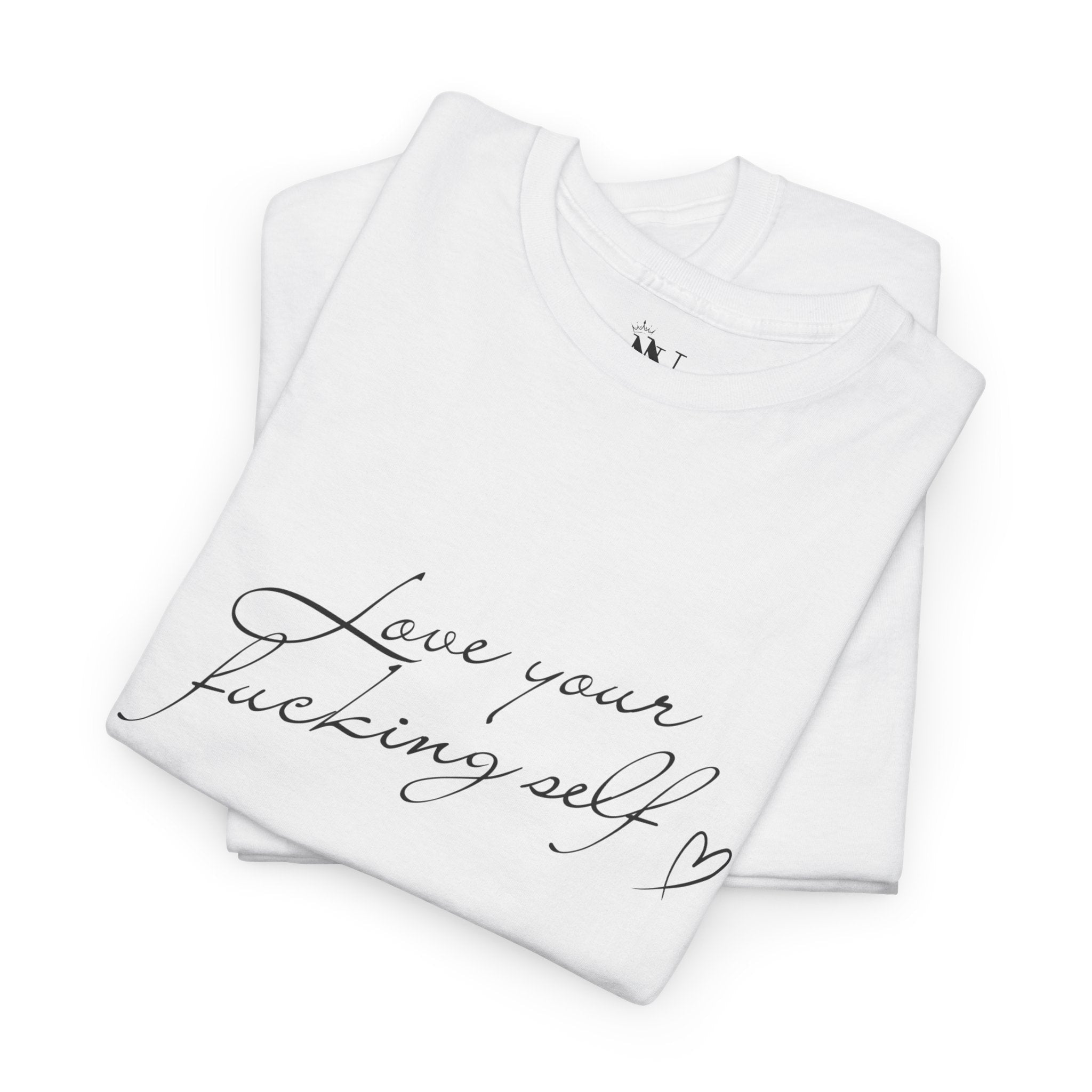 Love Your Fucking Self | Mix & Match Cotton Unisex Fun-Flirty Lovers’ T-Shirts