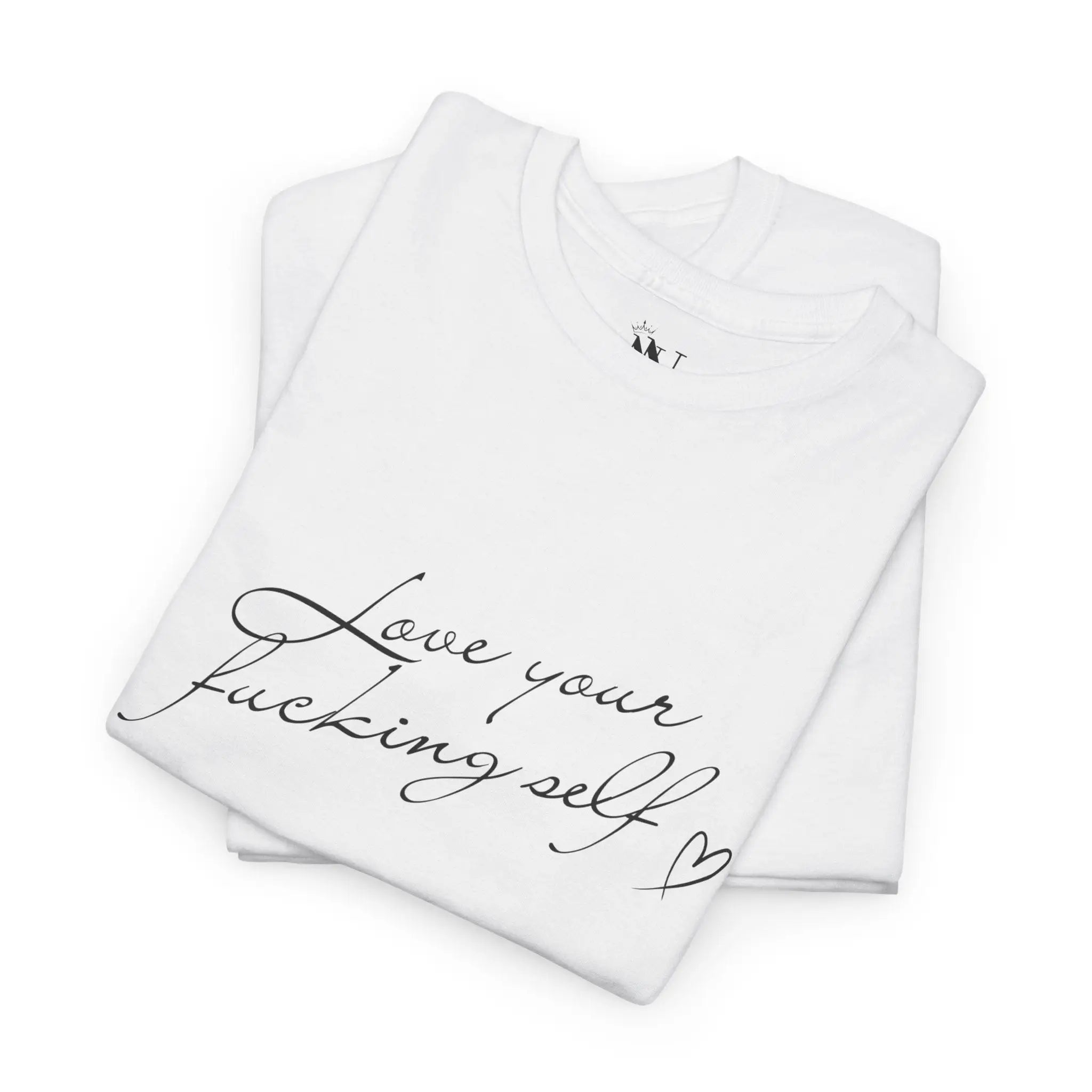 Love Your Fucking Self | Mix & Match Cotton Unisex Fun-Flirty Lovers’ T-Shirts