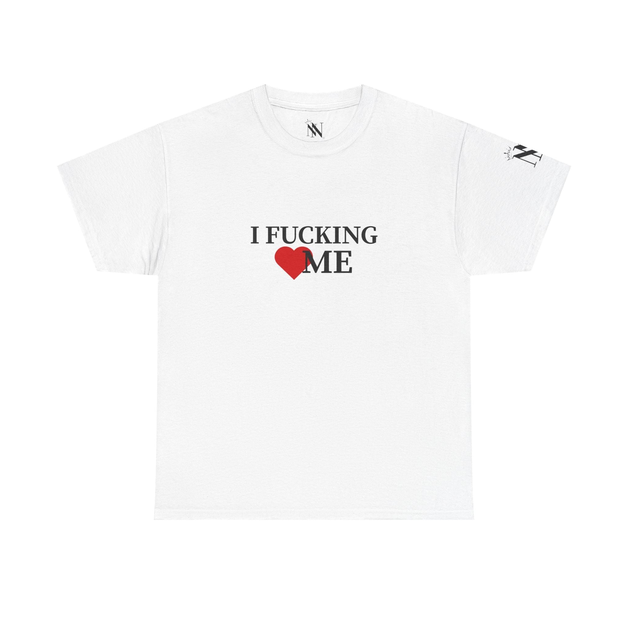 I Fucking Love Me | Mix & Match Cotton Unisex Fun-Flirty Lovers’ T-Shirts