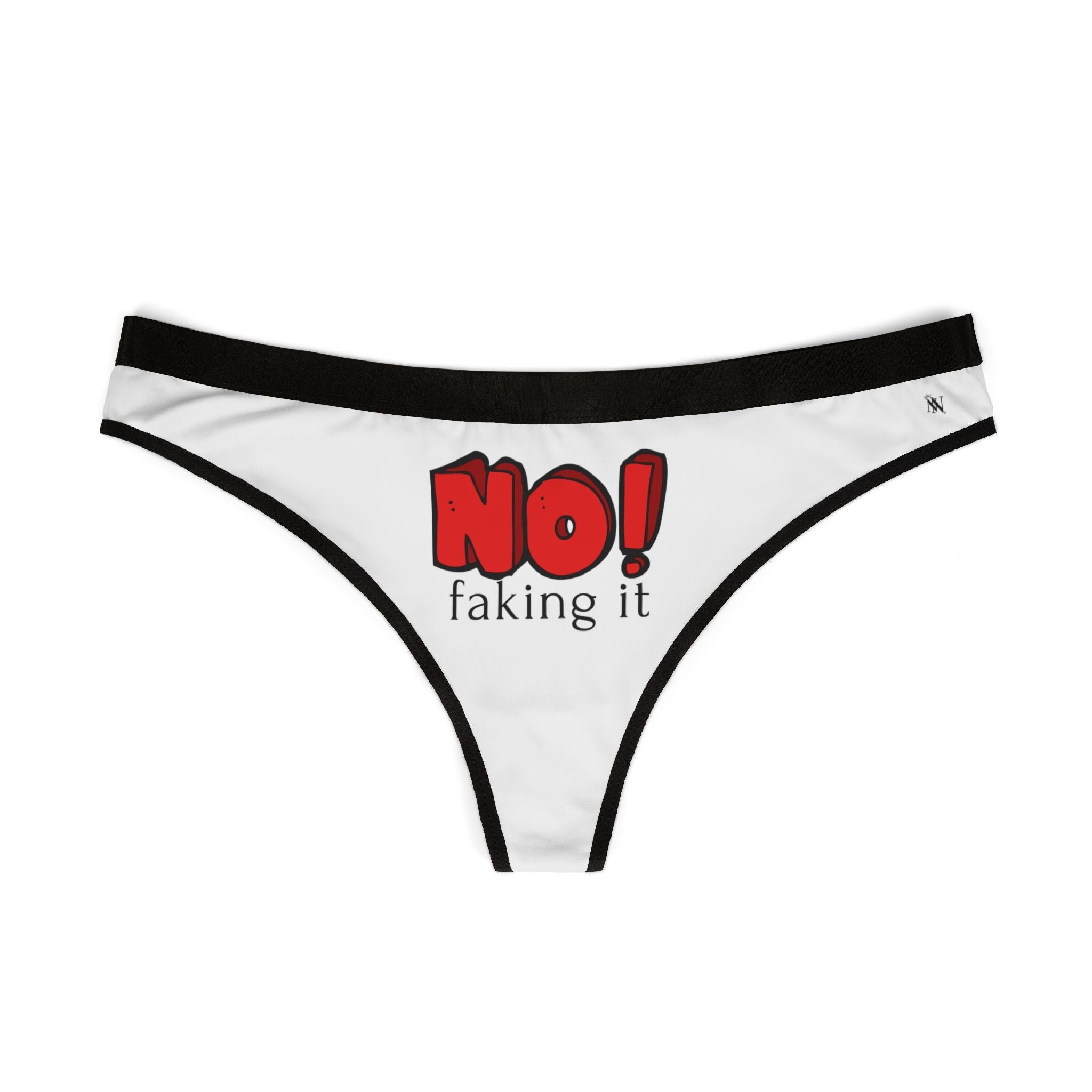 No! Faking It | Mix & Match Women’s Fun-Flirty Lovers’ Thongs