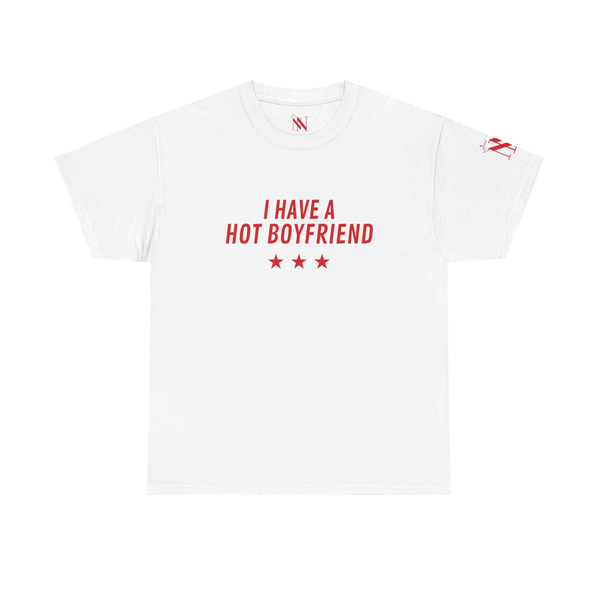 I Have a Hot Boyfriend | Mix & Match Cotton Unisex Fun-Flirty Lovers’ T-Shirts