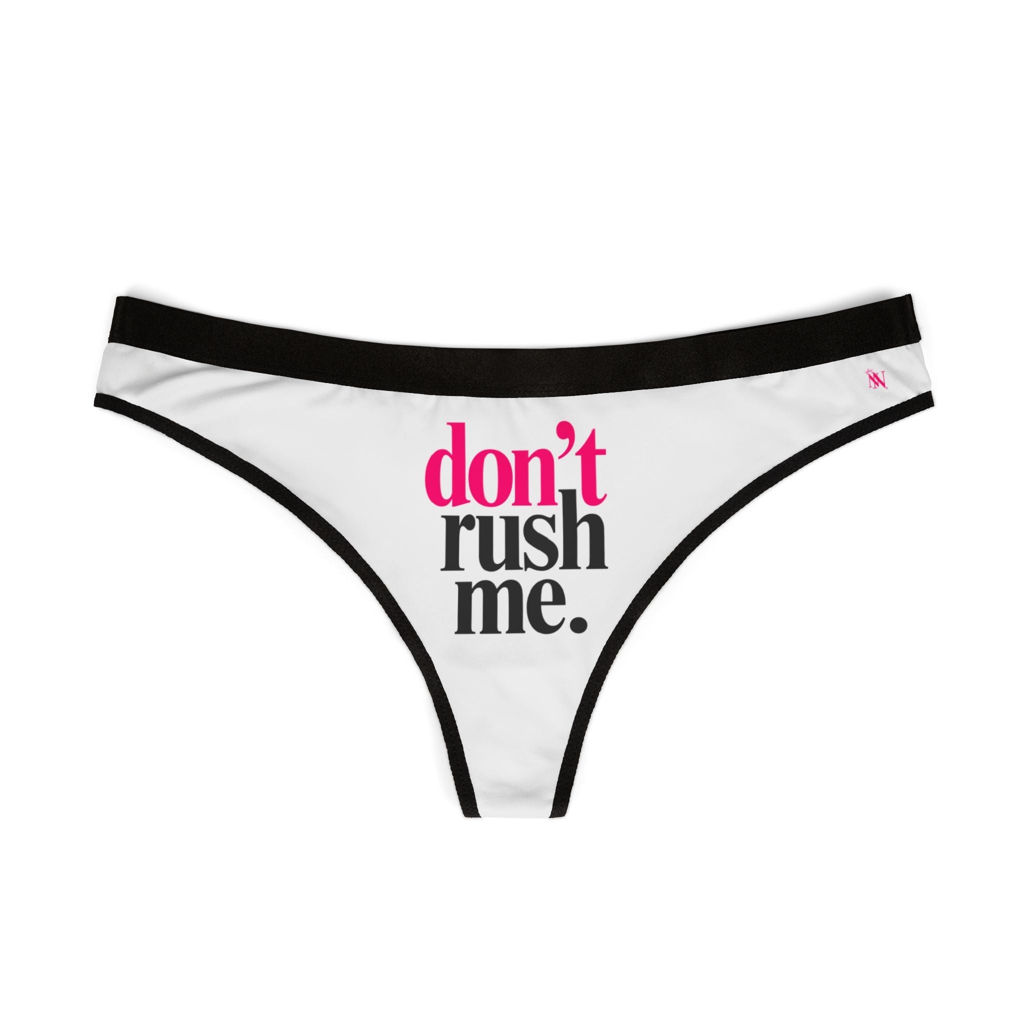 Don’t Rush Me | Mix & Match Women’s Fun-Flirty Lovers’ Thongs
