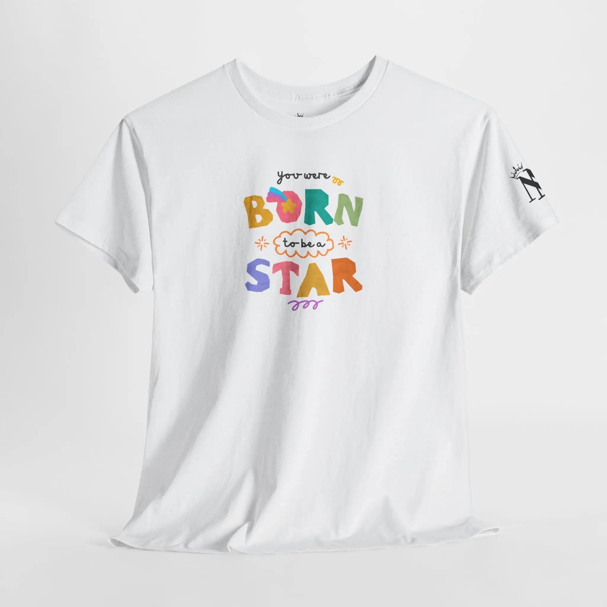 You Were Born to Be a Star Cute T-Shirt