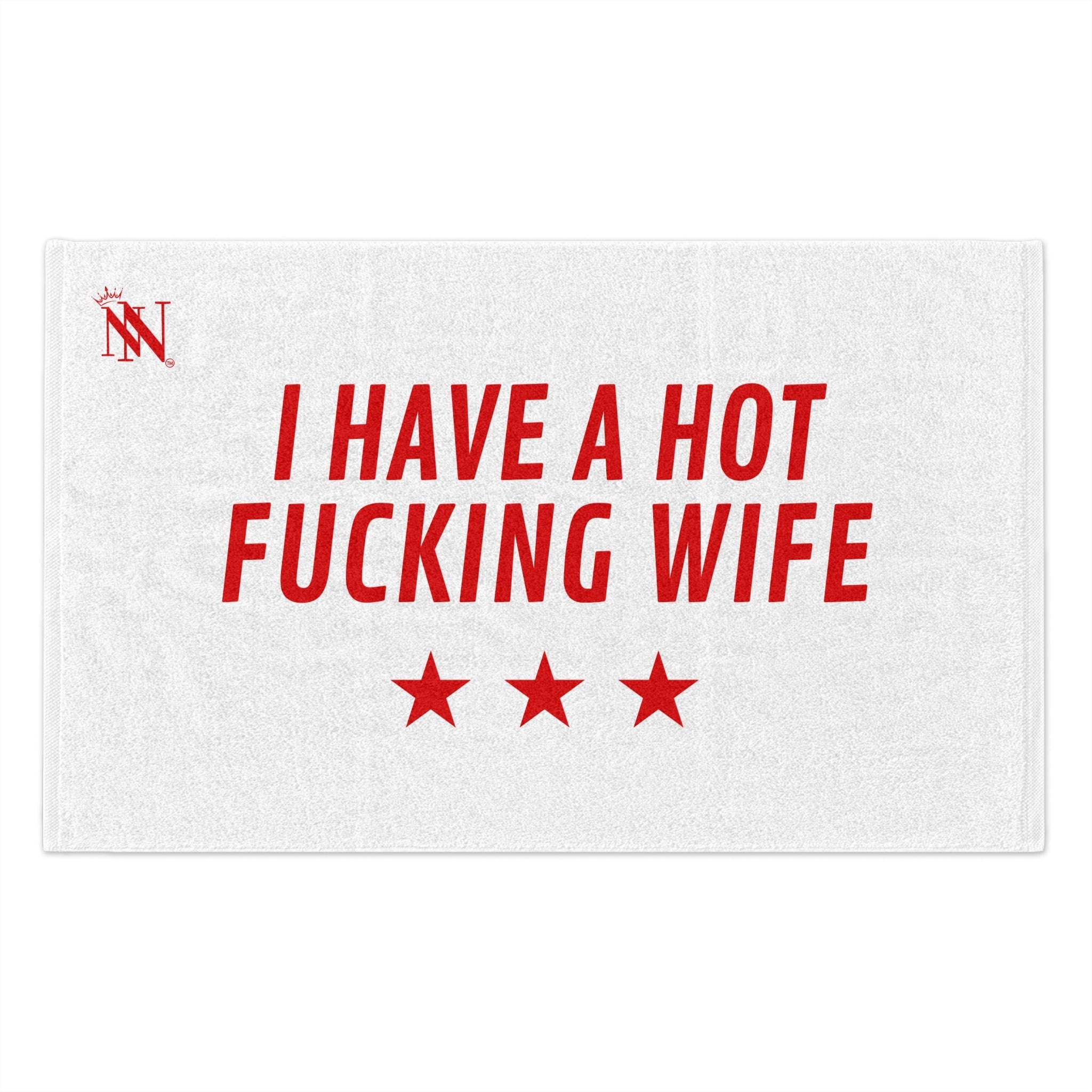 I Have a Hot Fucking Wife | Mix & Match Soft Fun-Flirty Lovers’ Towels