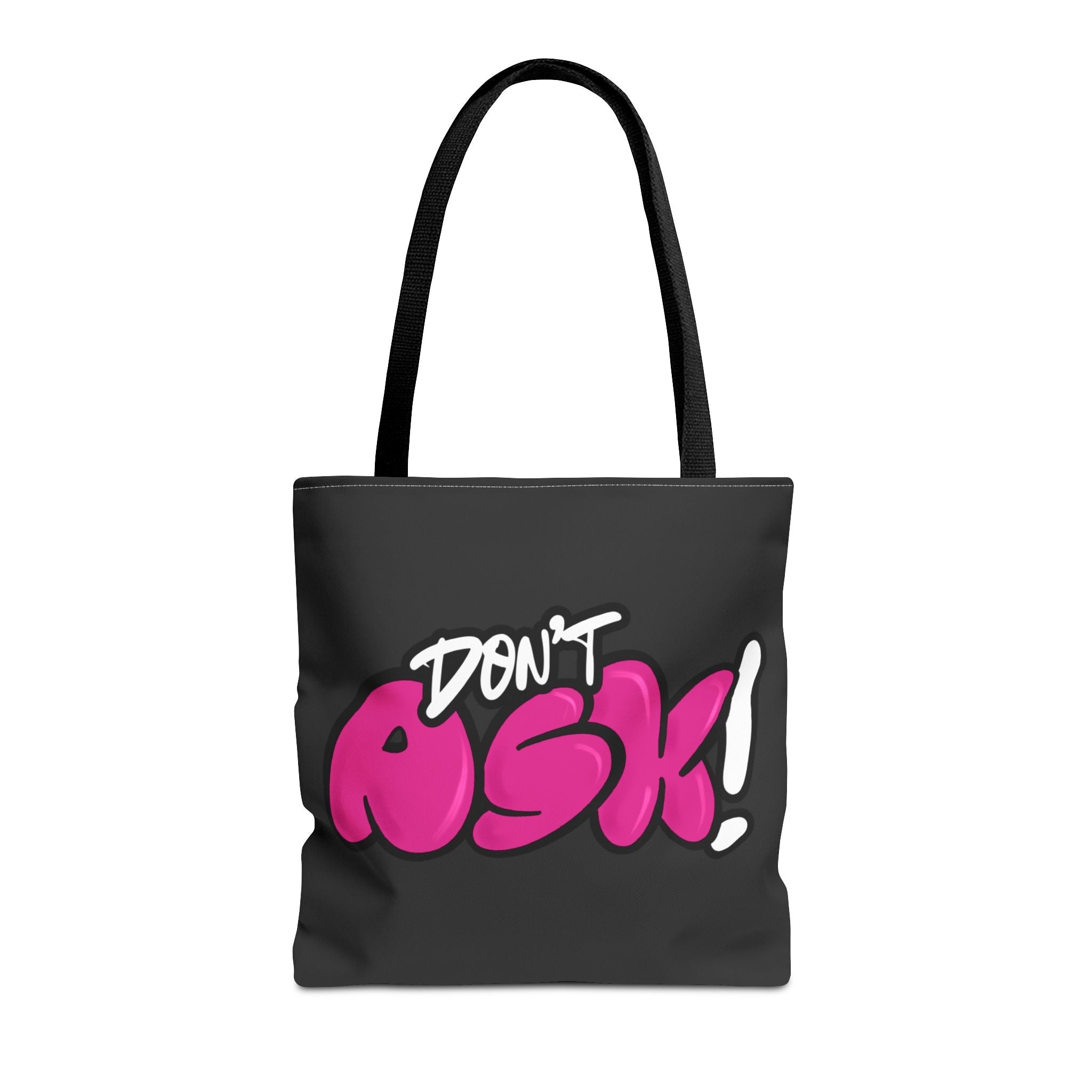 Don’t Ask! Tote Bag