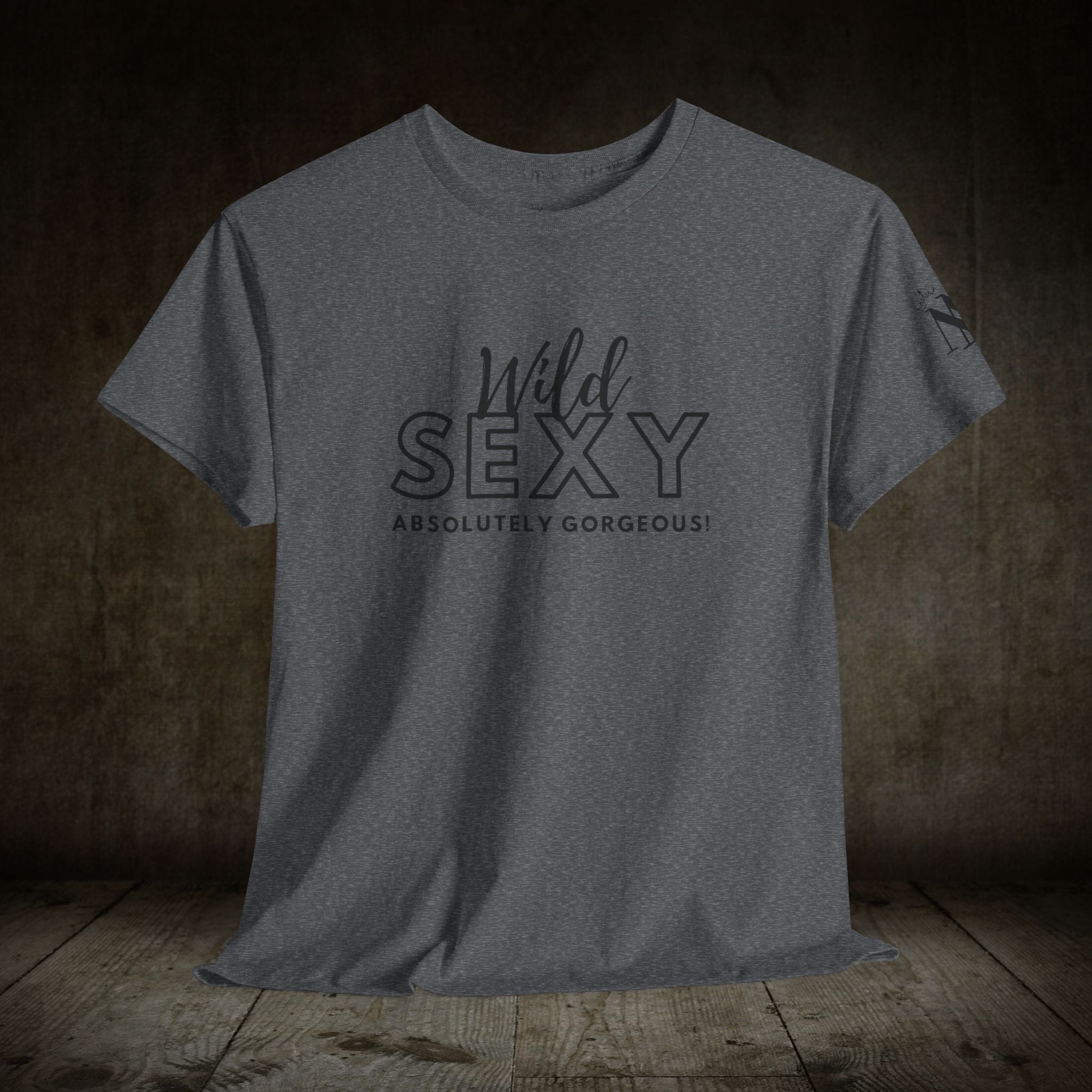 Wild Sexy Gorgeous | Mix & Match 100% Cotton Unisex Fun-Flirty Lovers’ Tees