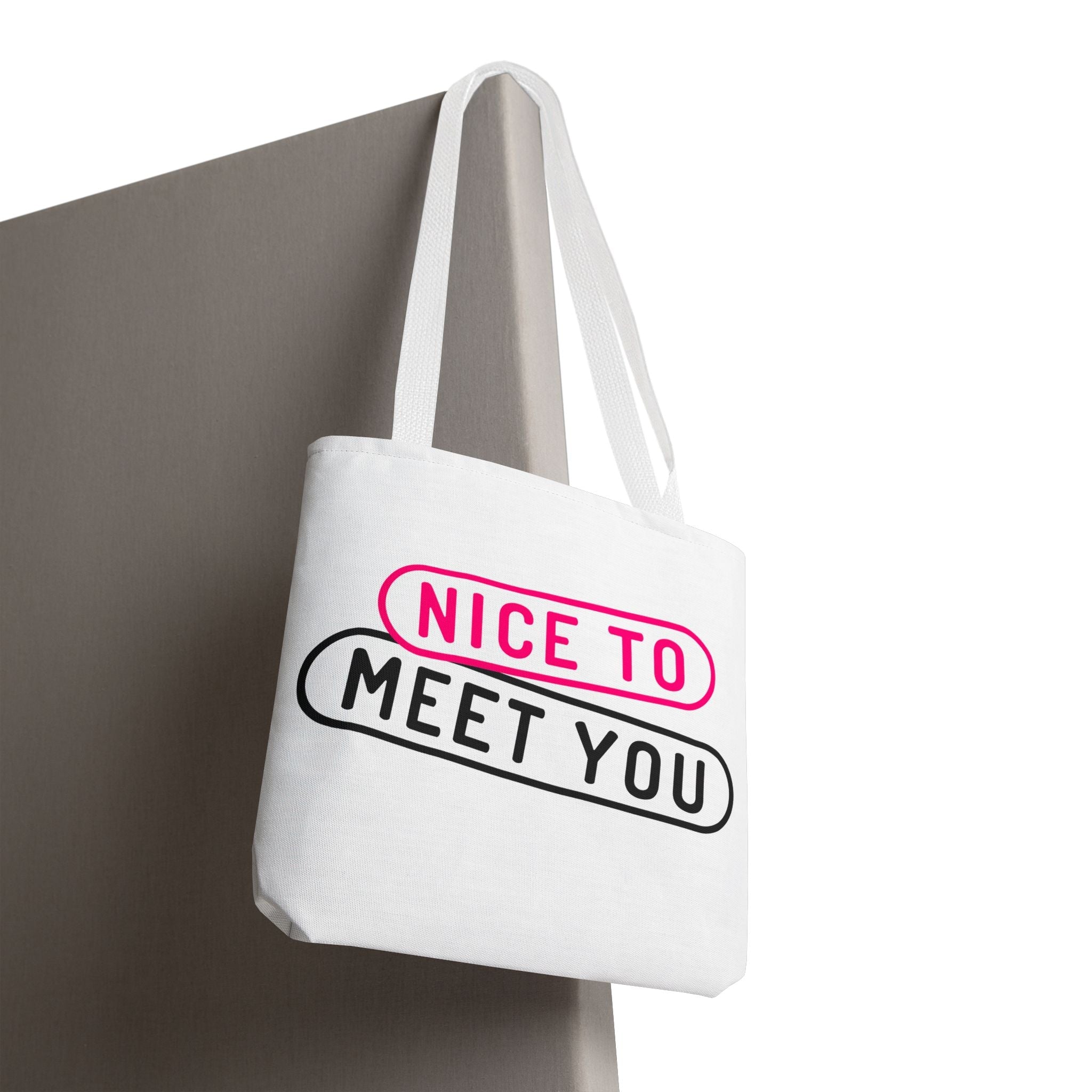 Nice to Meet You Fun Everyday Cute Tote Bag