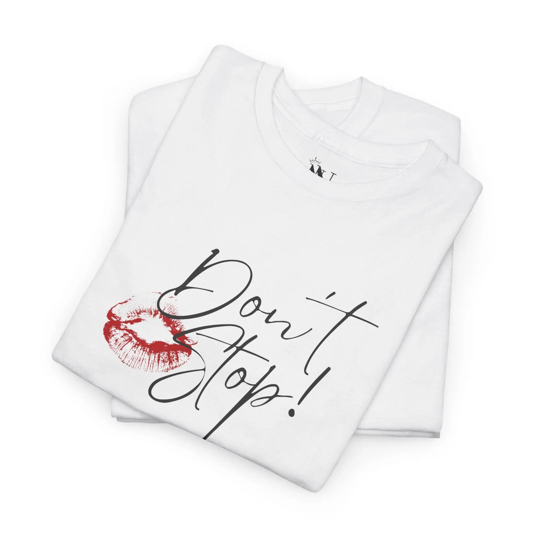 Don’t Stop with a Kiss Romantic Couples Sex Gifts for Her T-Shirt