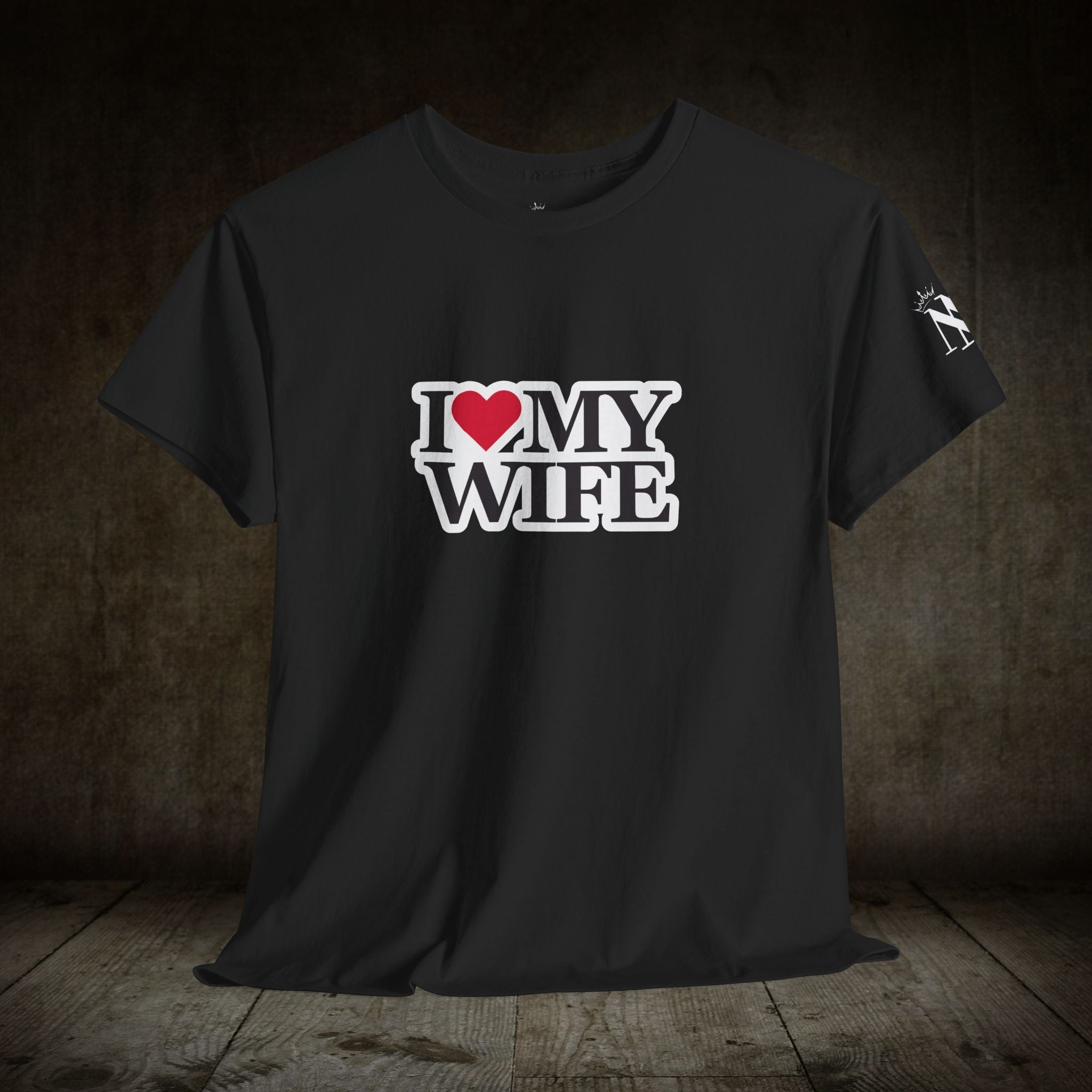 I Love My Wife | Mix & Match 100% Cotton Unisex Fun-Flirty Lovers’ Tees