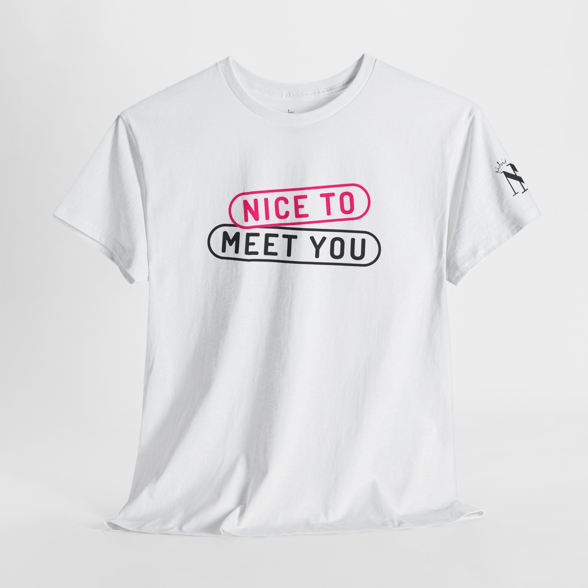 Nice to Meet You Romantic Couples Sex Gifts 100% Cotton T-Shirt