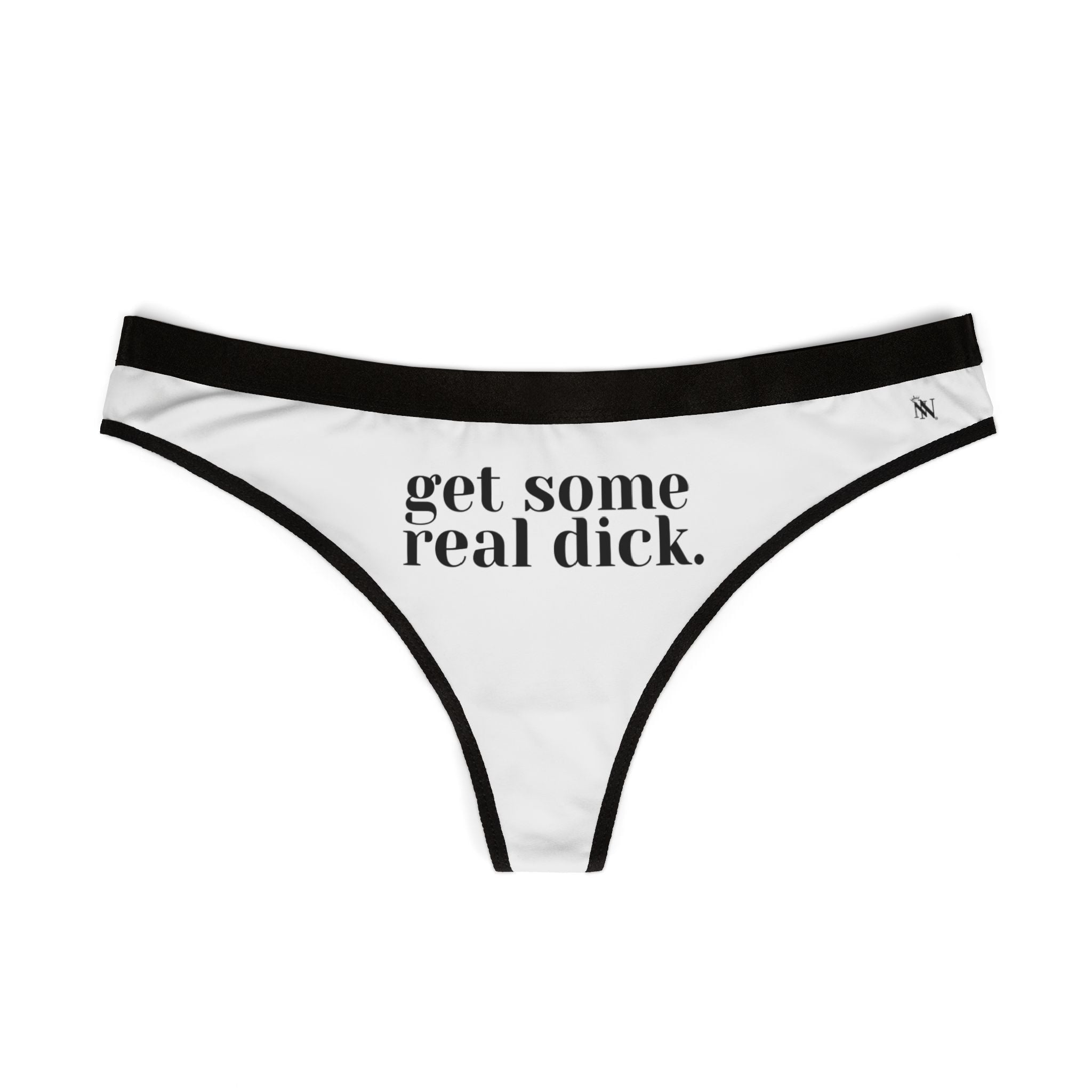 Get Some Real Dick. | Mix & Match Women’s Fun-Flirty Lovers’ Thongs