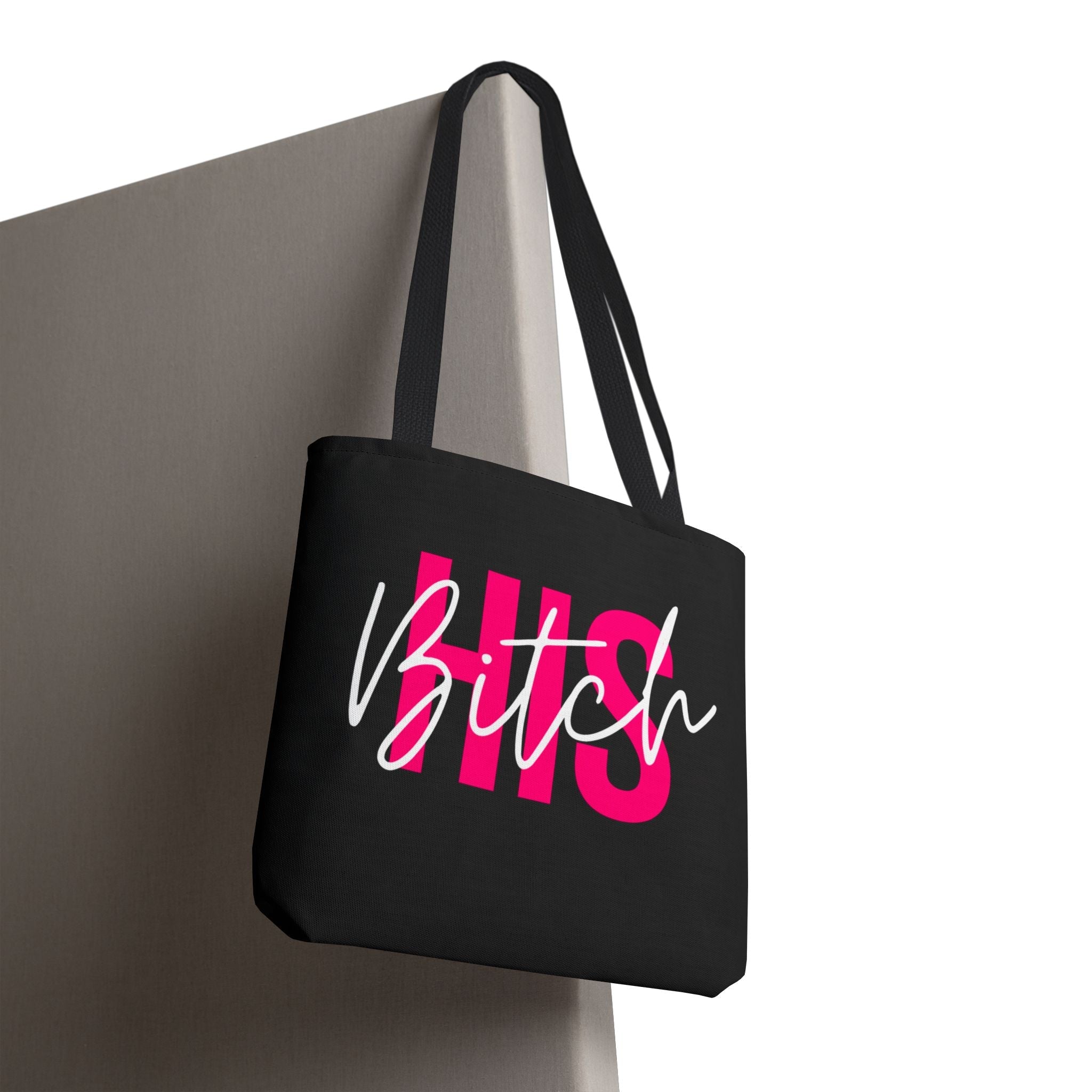 His Bitch Tote Bag