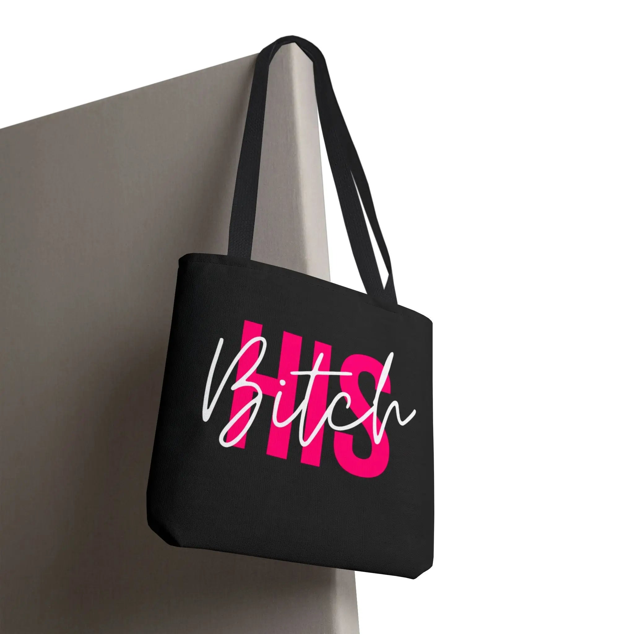 His Bitch Tote Bag