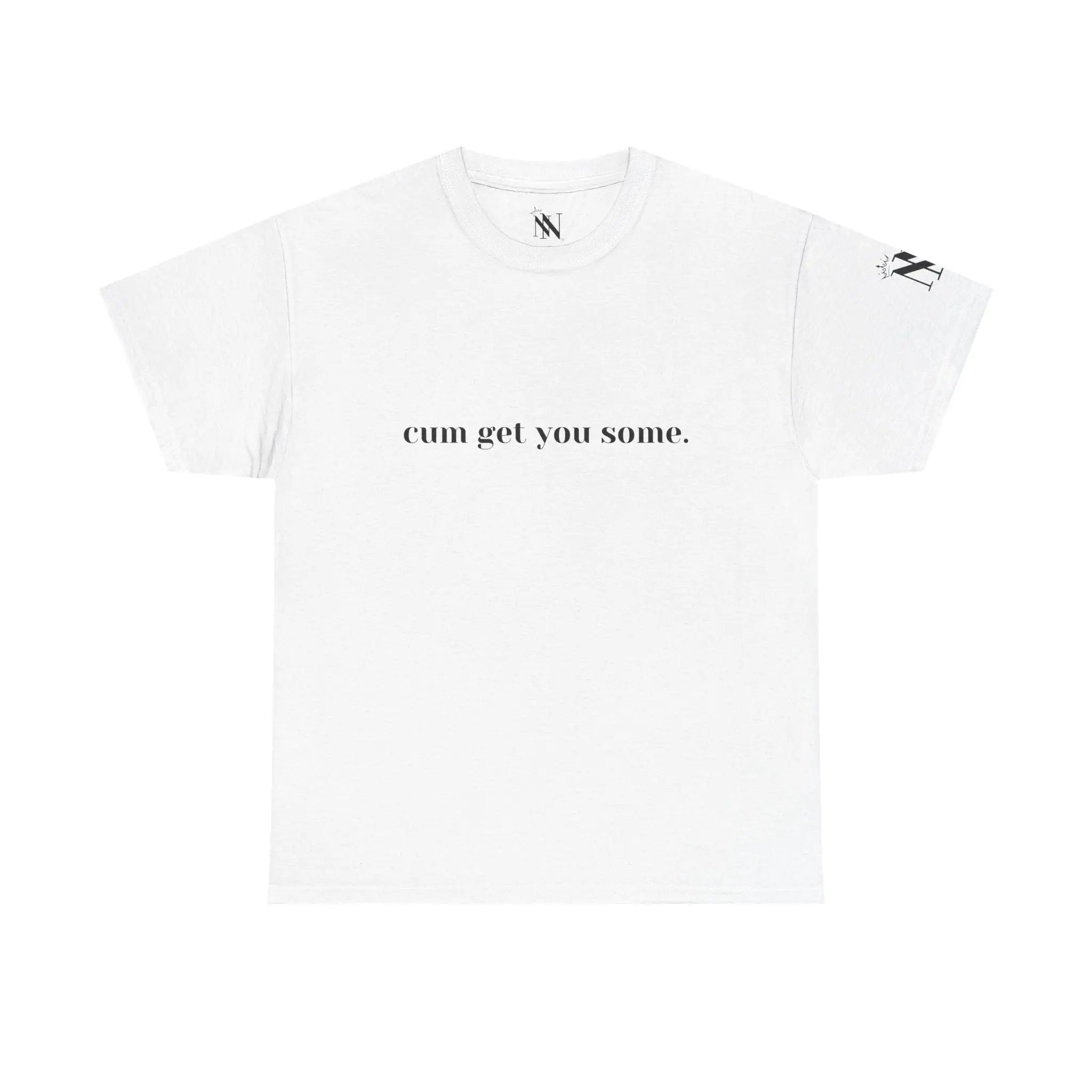 Cum Get You Some | Mix & Match 100% Cotton Unisex Fun-Flirty Lovers’ Tees
