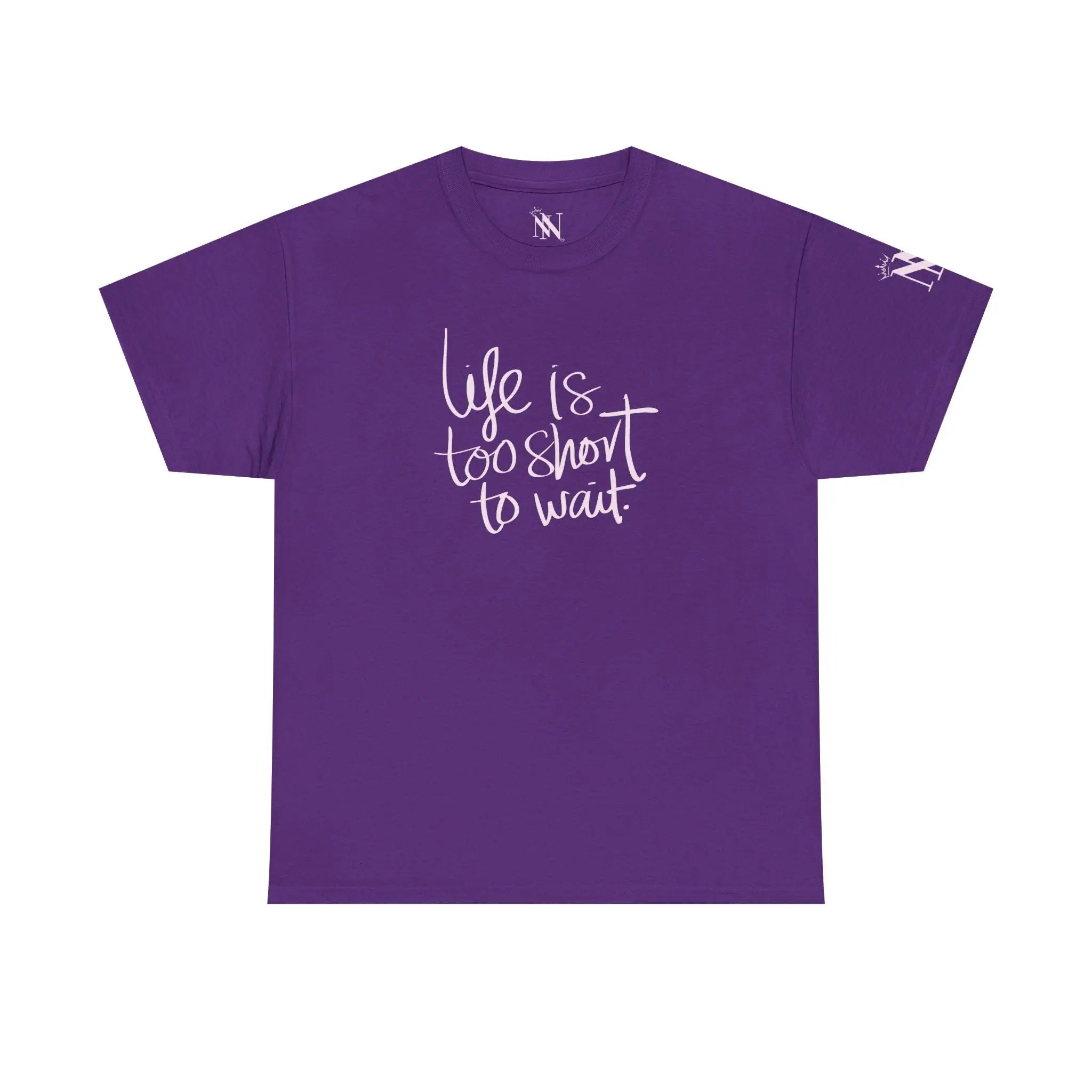 Life Is Too Short to Wait | Mix & Match 100% Cotton Unisex Fun-Flirty Lovers’ Tees