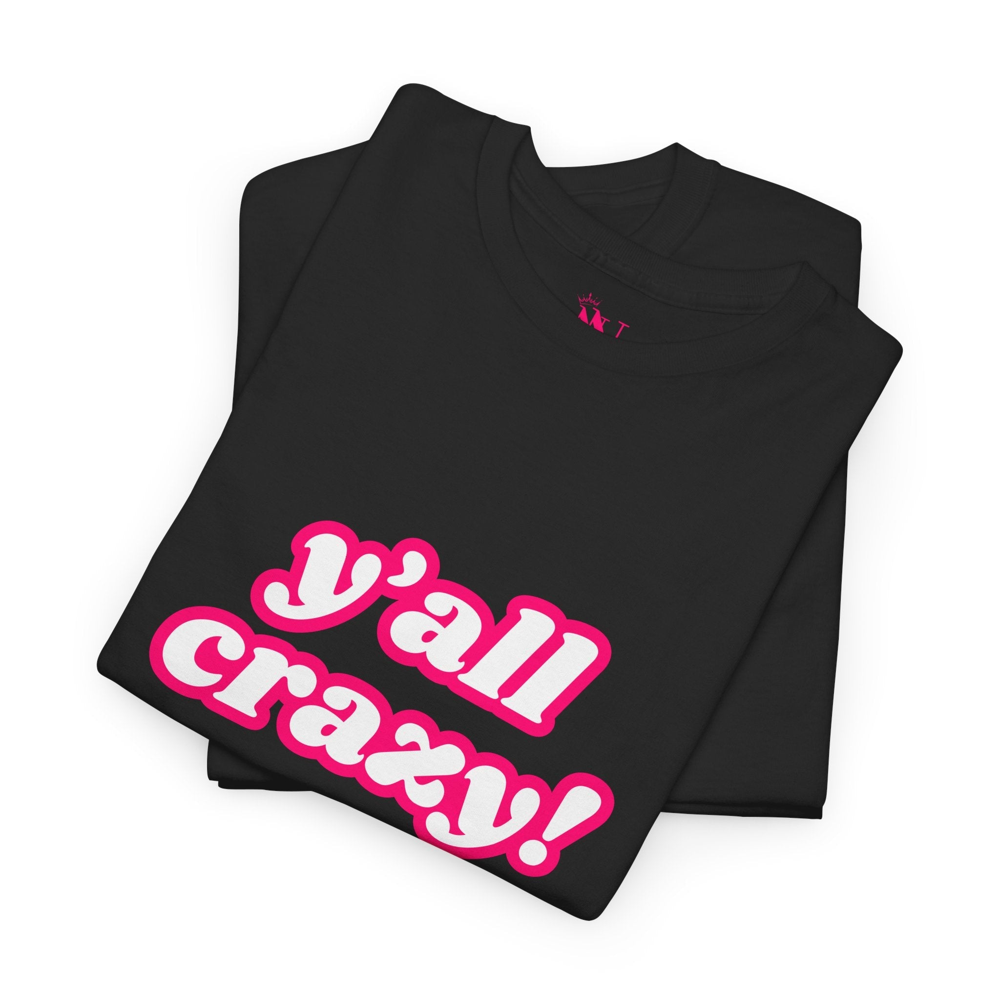 Y’all Crazy! | Mix & Match 100% Cotton Unisex Fun-Flirty Lovers’ Tees