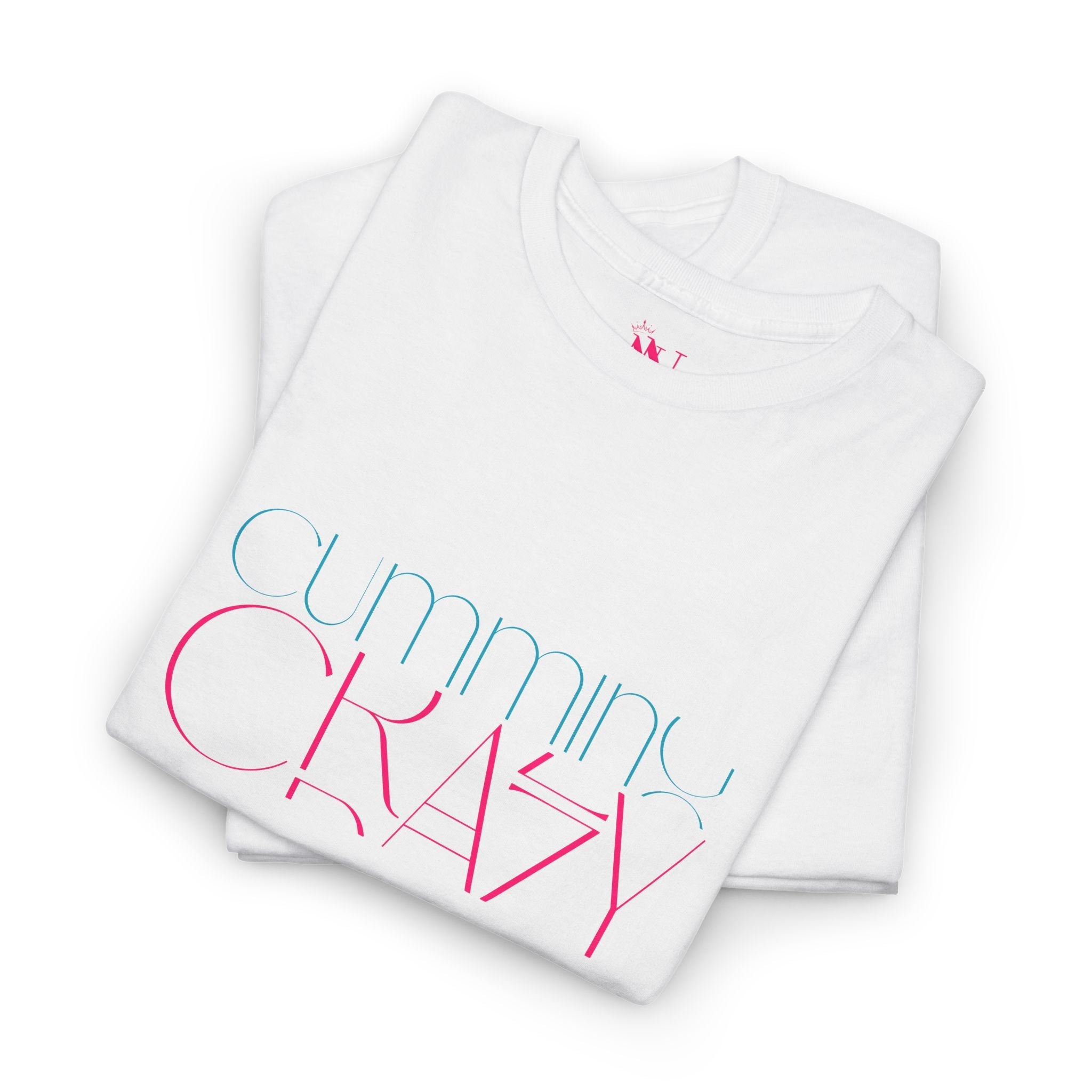 Cumming Crazy | Mix & Match Cotton Unisex Fun-Flirty Lovers’ T-Shirts