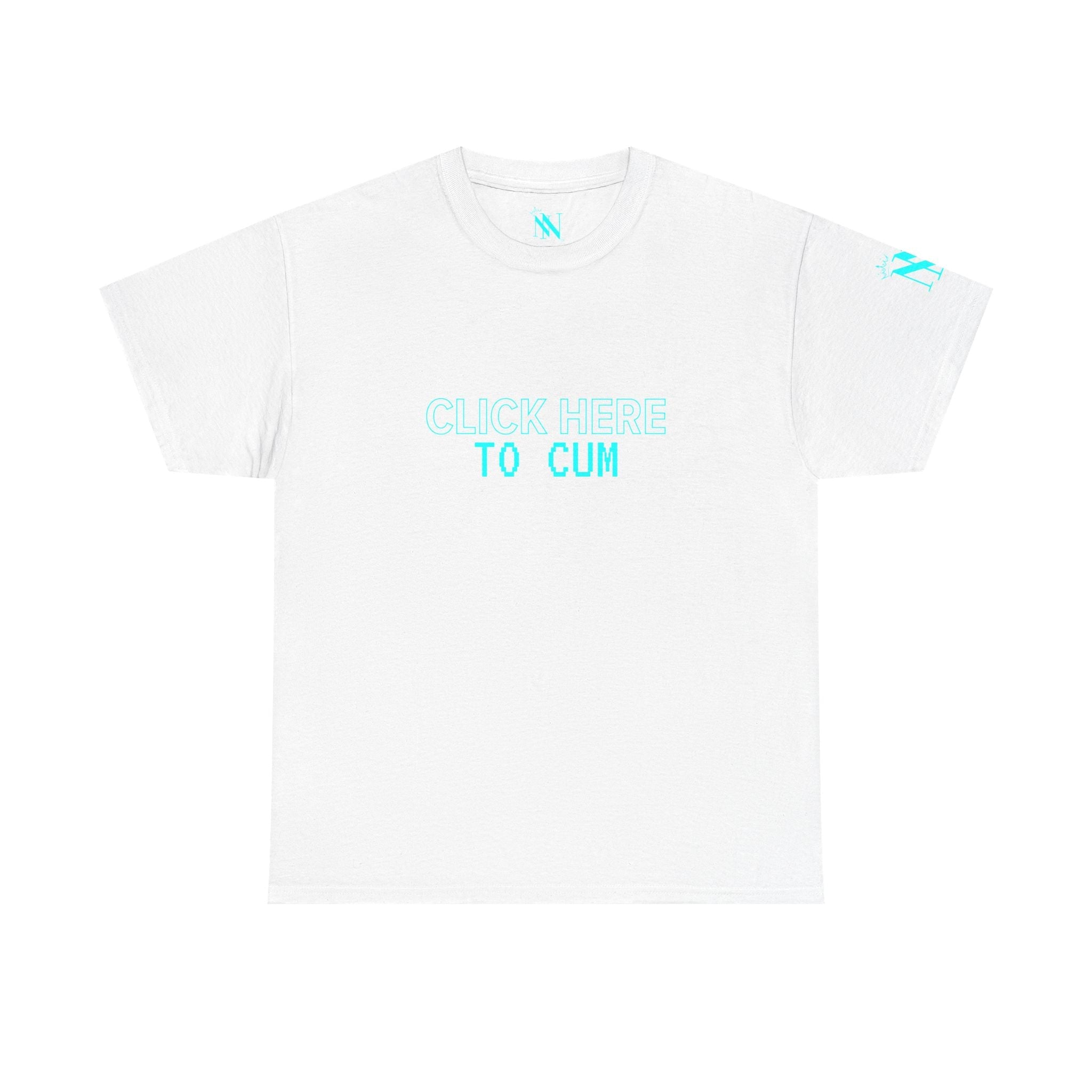 Click Here To Cum | Mix & Match 100% Cotton Unisex Fun-Flirty Lovers’ Tees