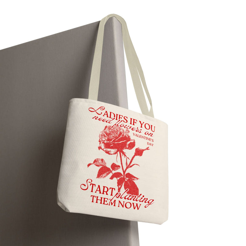 Ladies If You Need Flowers | Mix & Match Fun-Flirty Lovers’ Totes