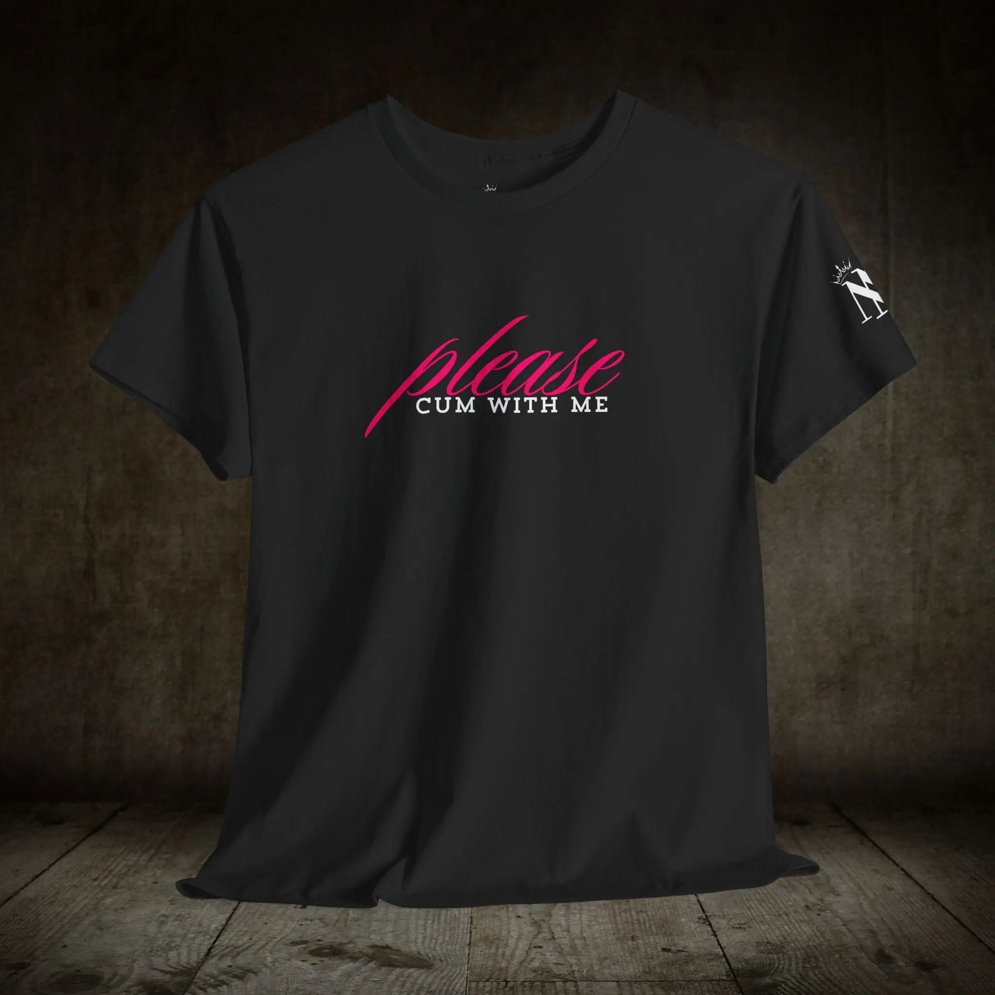Please Cum with Me | Mix & Match 100% Cotton Unisex Fun-Flirty Lovers’ Tees