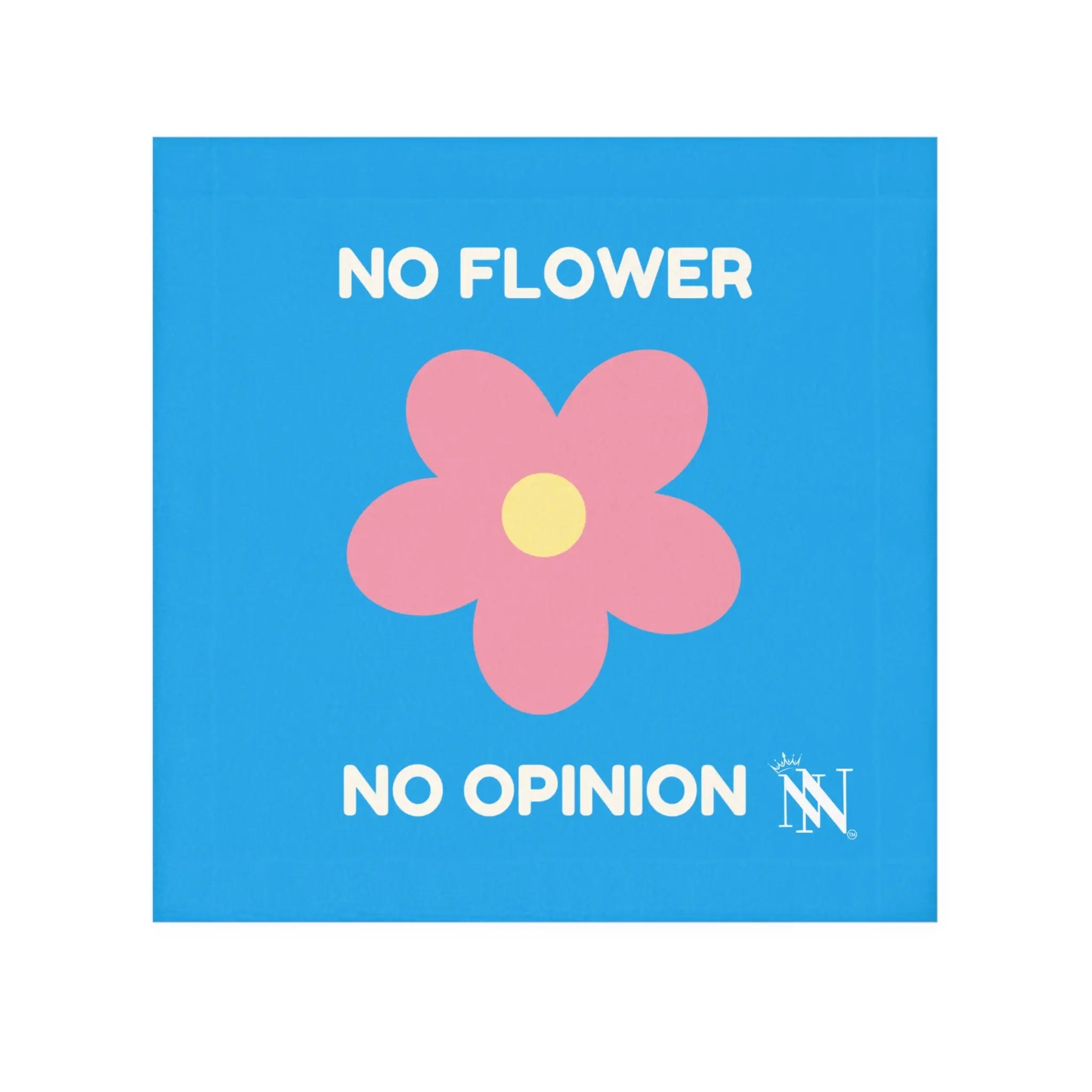 No Flower No Opinion Cum Rag