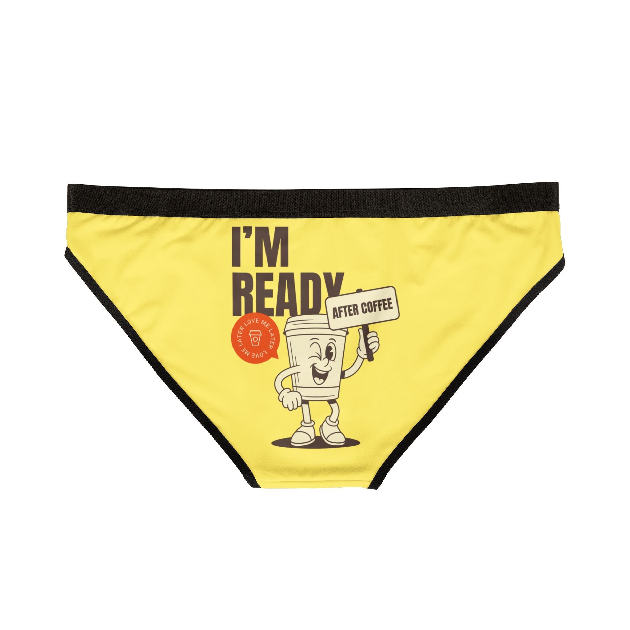 I’m Ready After Coffee Sex Gifts Funky Women’s Panties