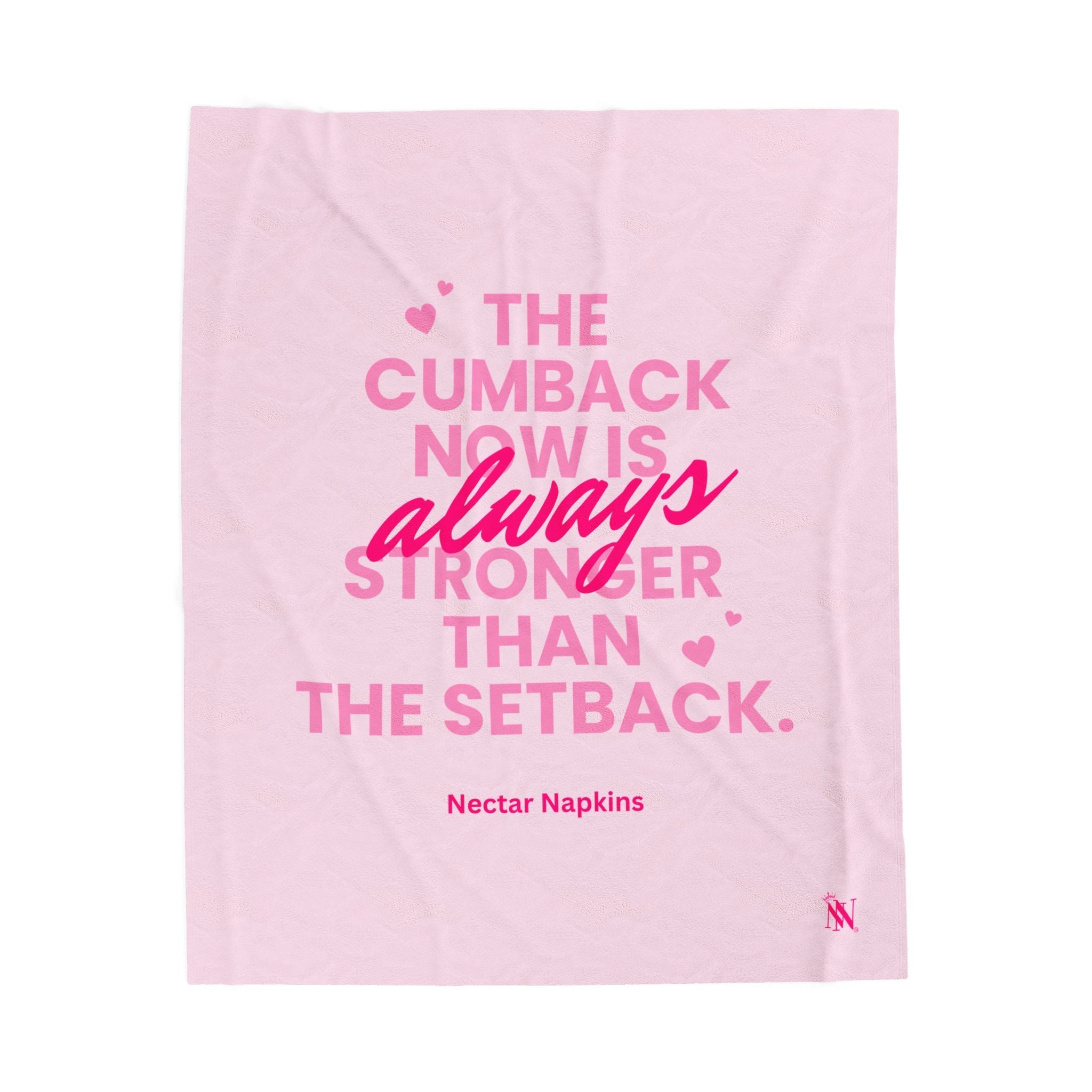 The Cumback Now is Always Stronger Romantic Gifts Silky Soft Love Blanket