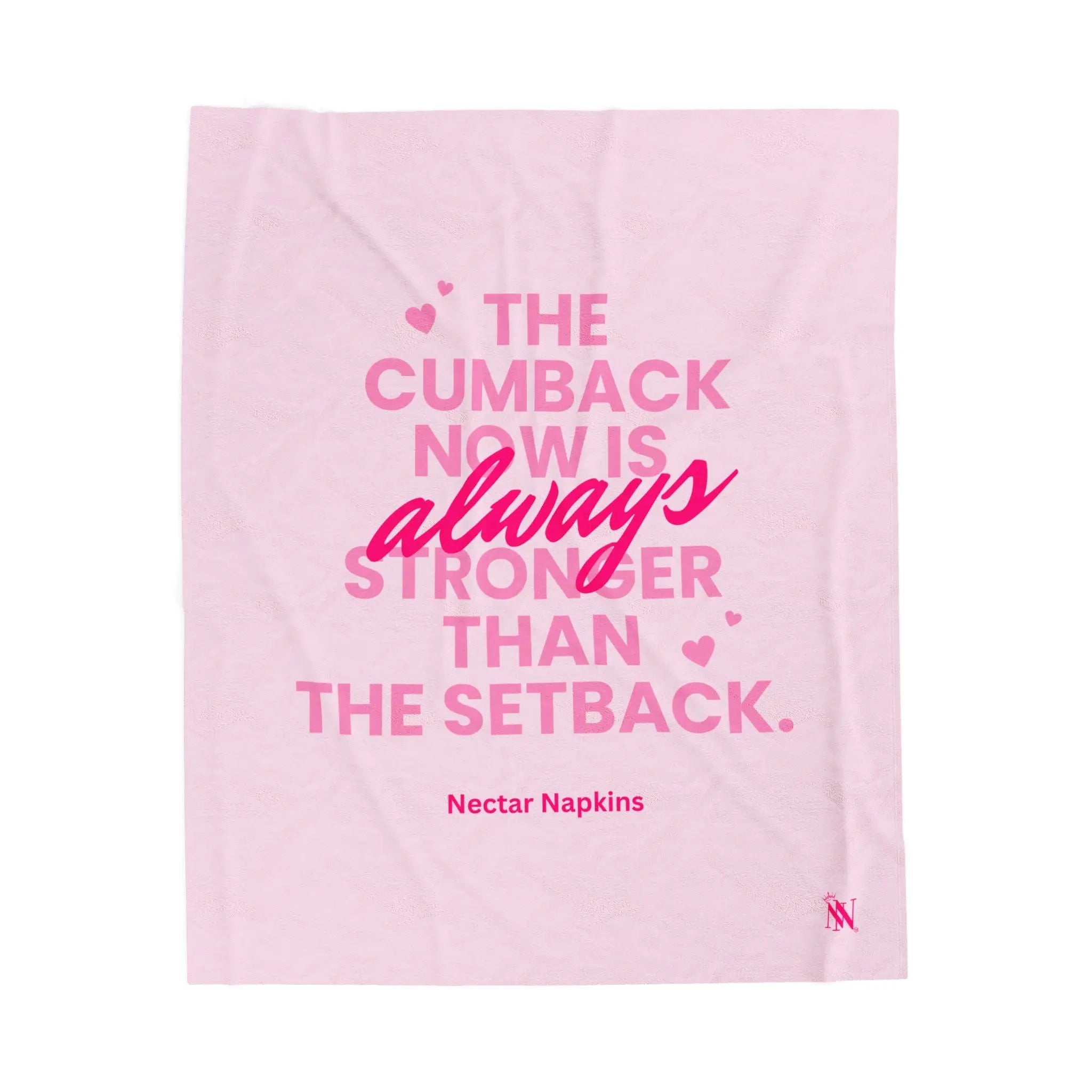 The Cumback Now is Always Stronger Romantic Gifts Silky Soft Love Blanket