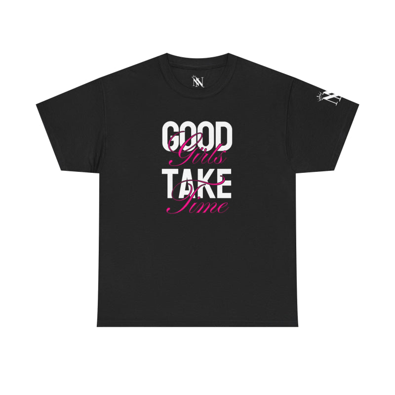 Good Girls Take Time | Mix & Match Cotton Unisex Fun-Flirty Lovers’ T-Shirts