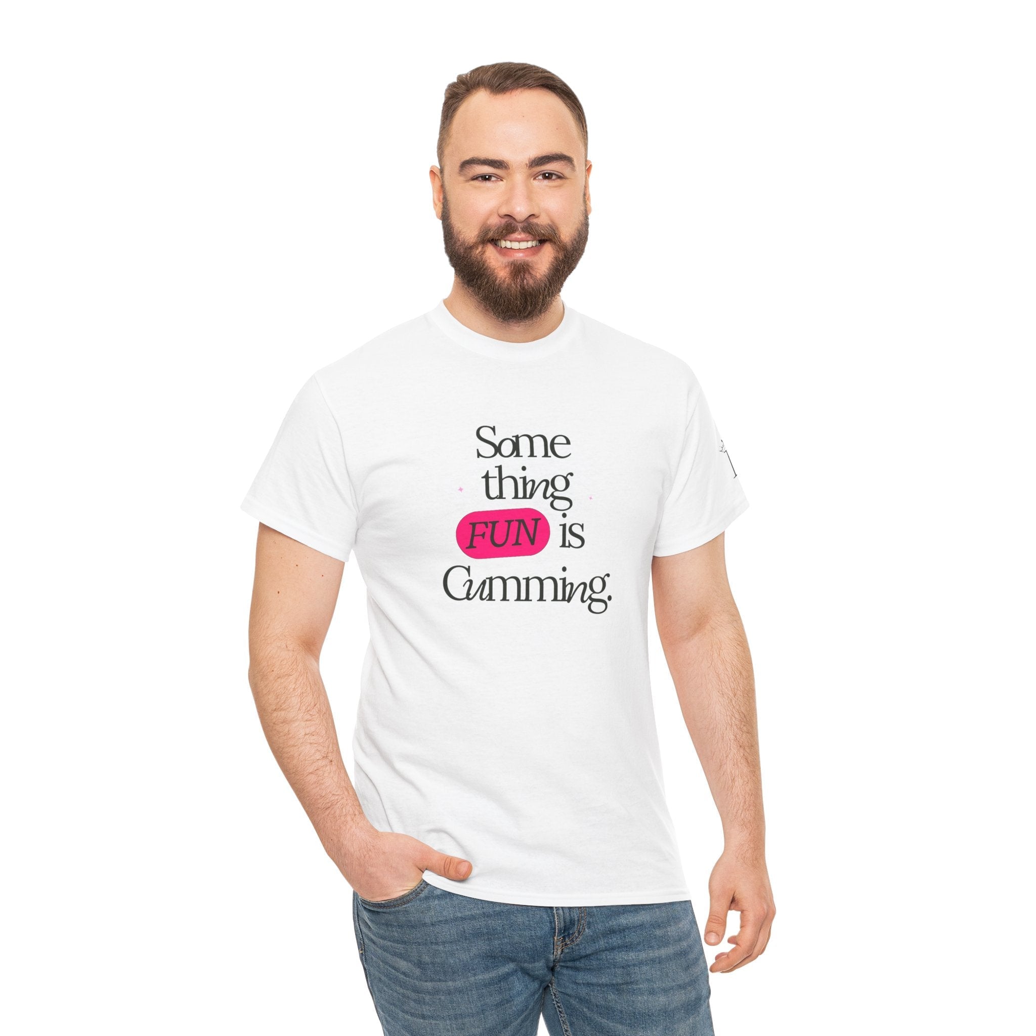 Something FUN is Cumming. | Mix & Match Cotton Unisex Fun-Flirty Lovers’ T-Shirts