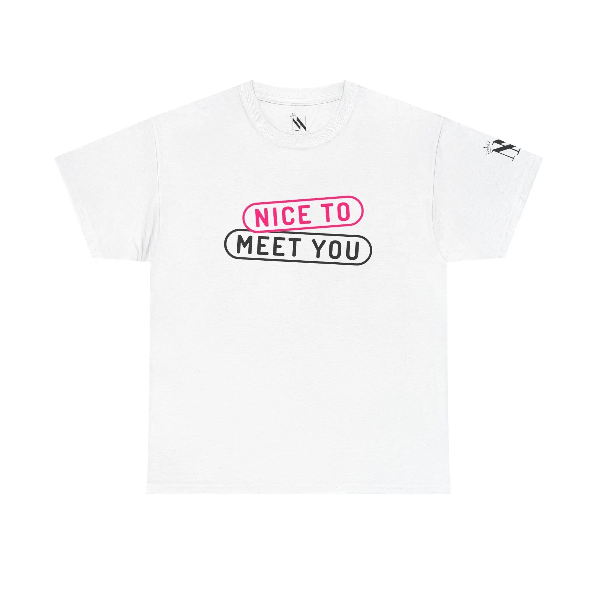 Nice to Meet You Romantic Couples Sex Gifts 100% Cotton T-Shirt