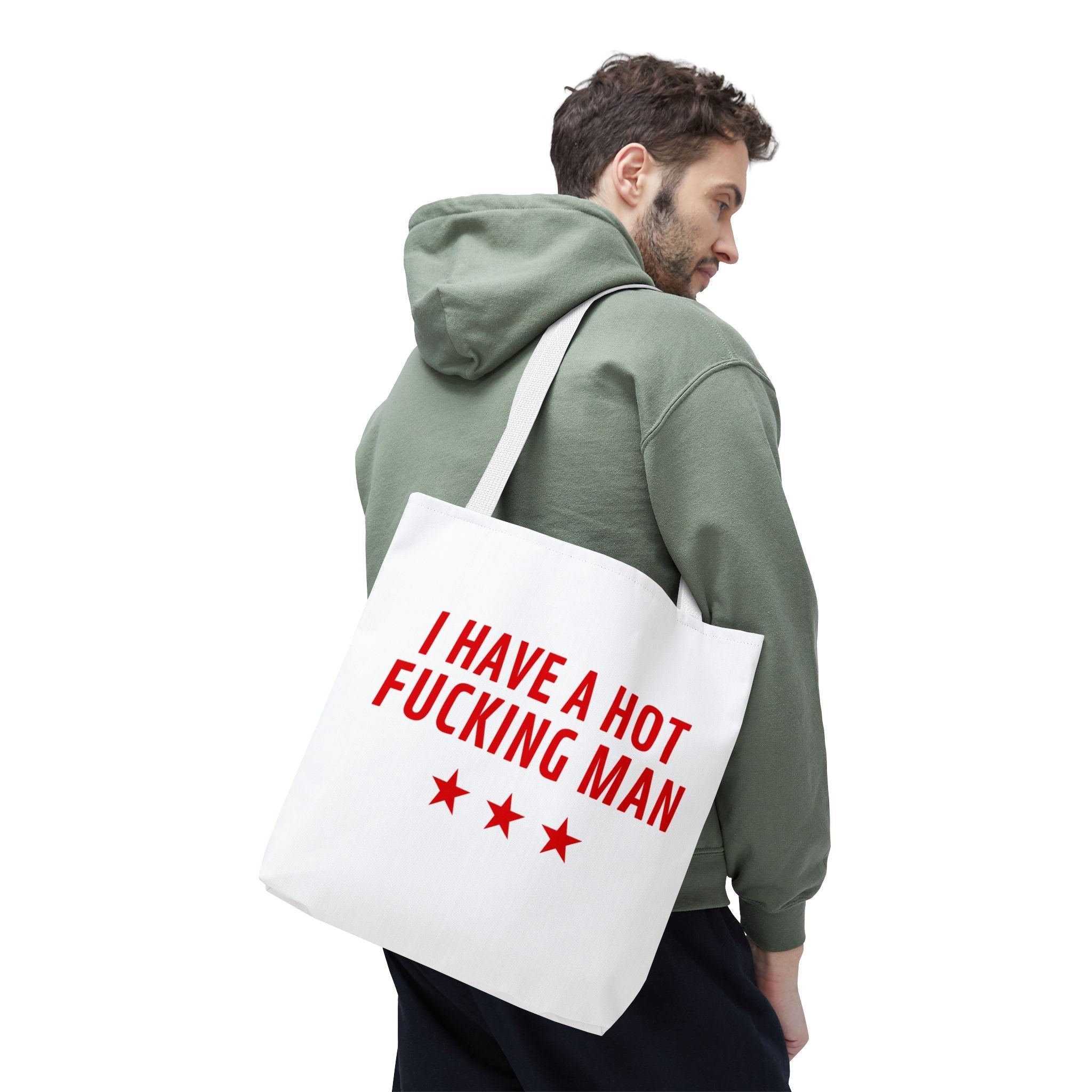 I Have a Hot Fucking Man | Mix & Match Fun-Flirty Lovers’ Totes